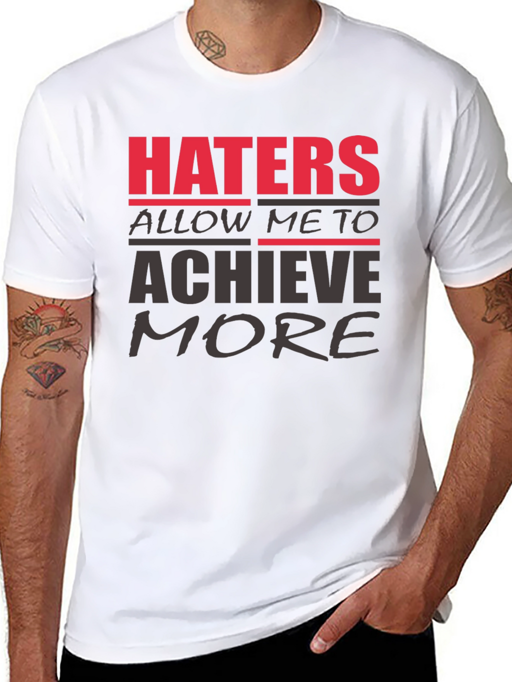 Haters Achieve More T-Shirt