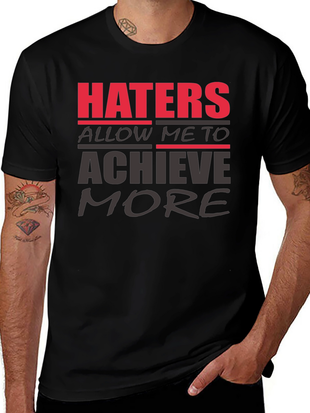 Haters Achieve More T-Shirt