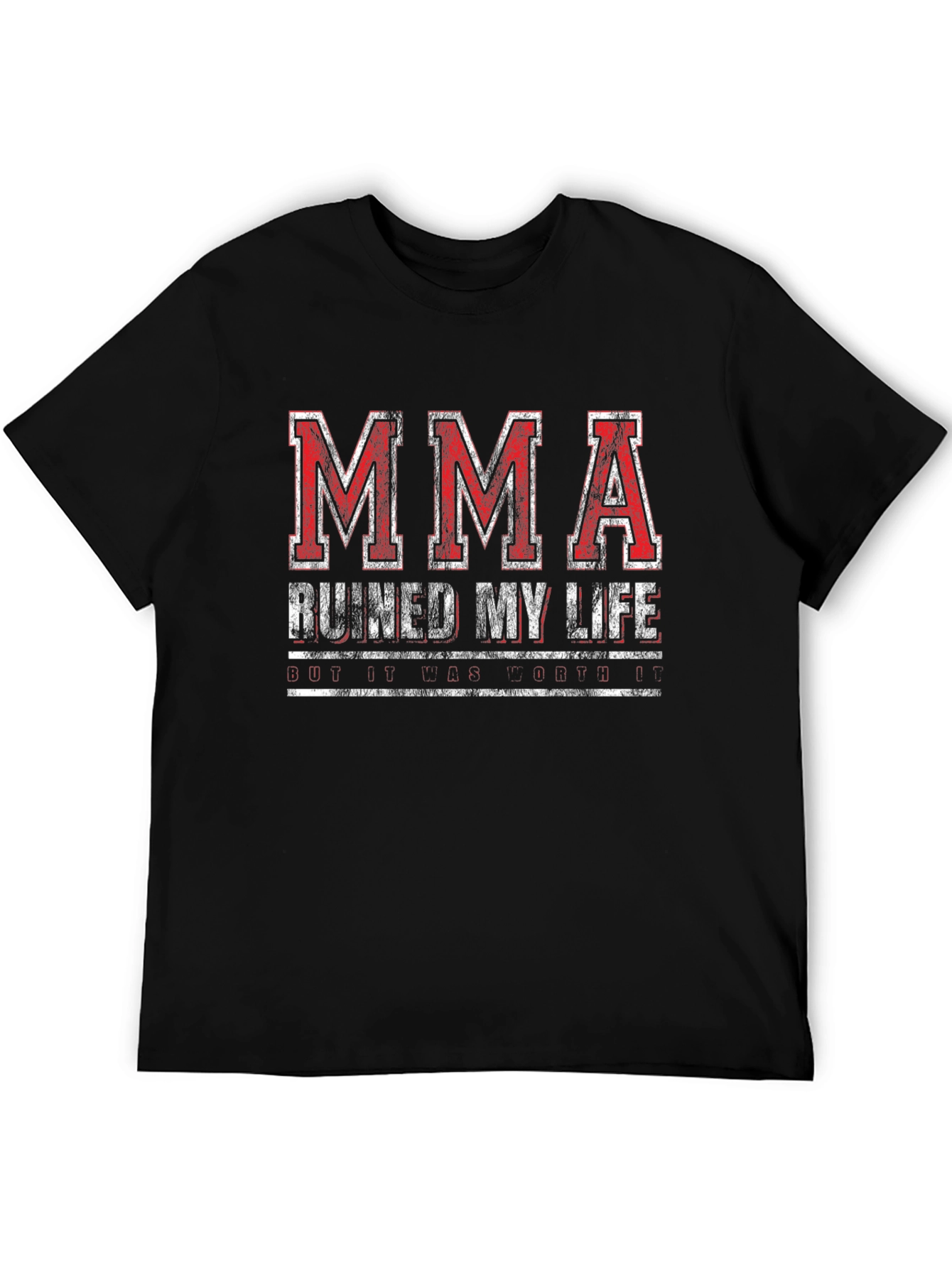 MMA Ruined My Life Funny T-Shirt