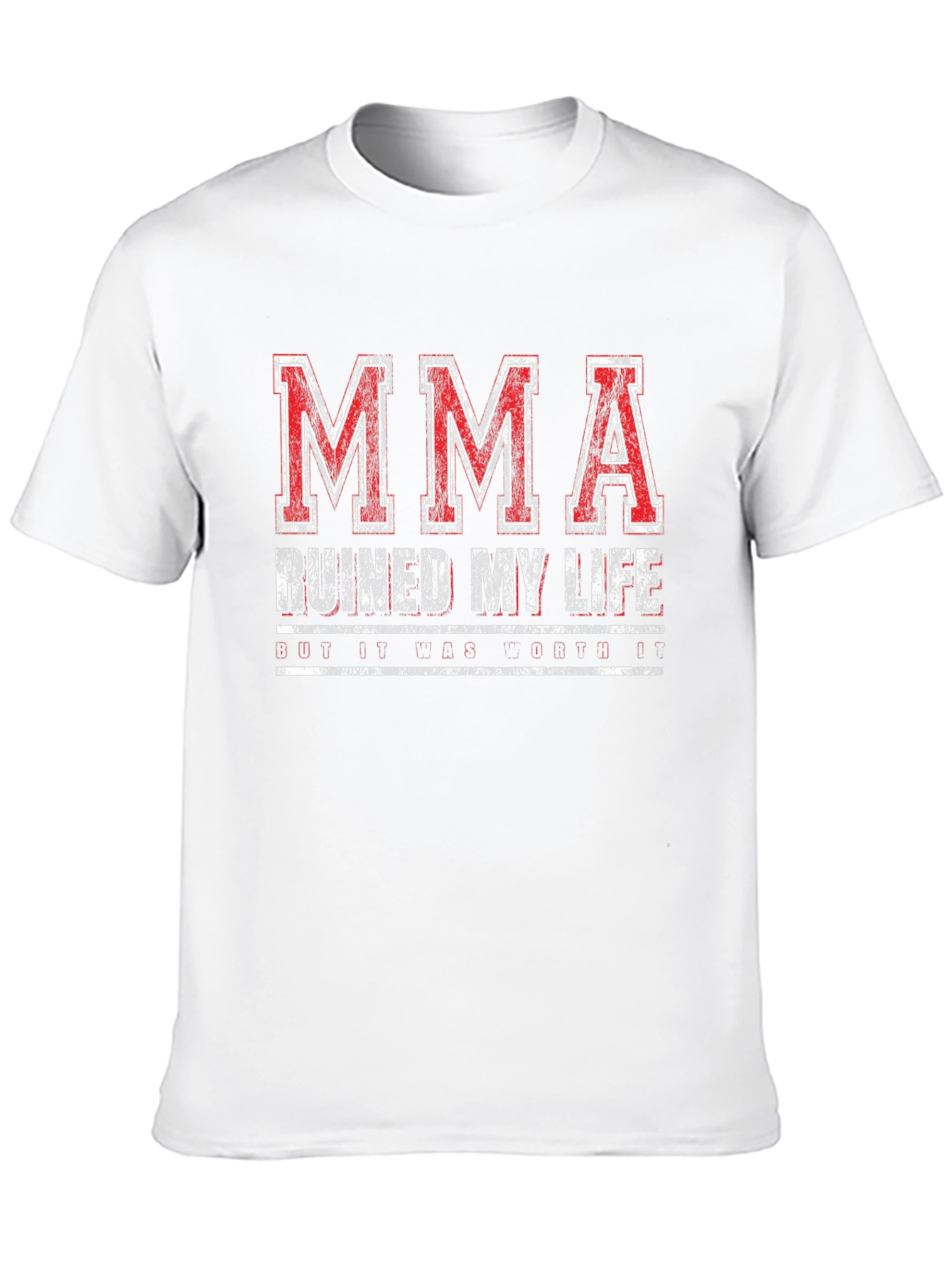 MMA Ruined My Life Funny T-Shirt