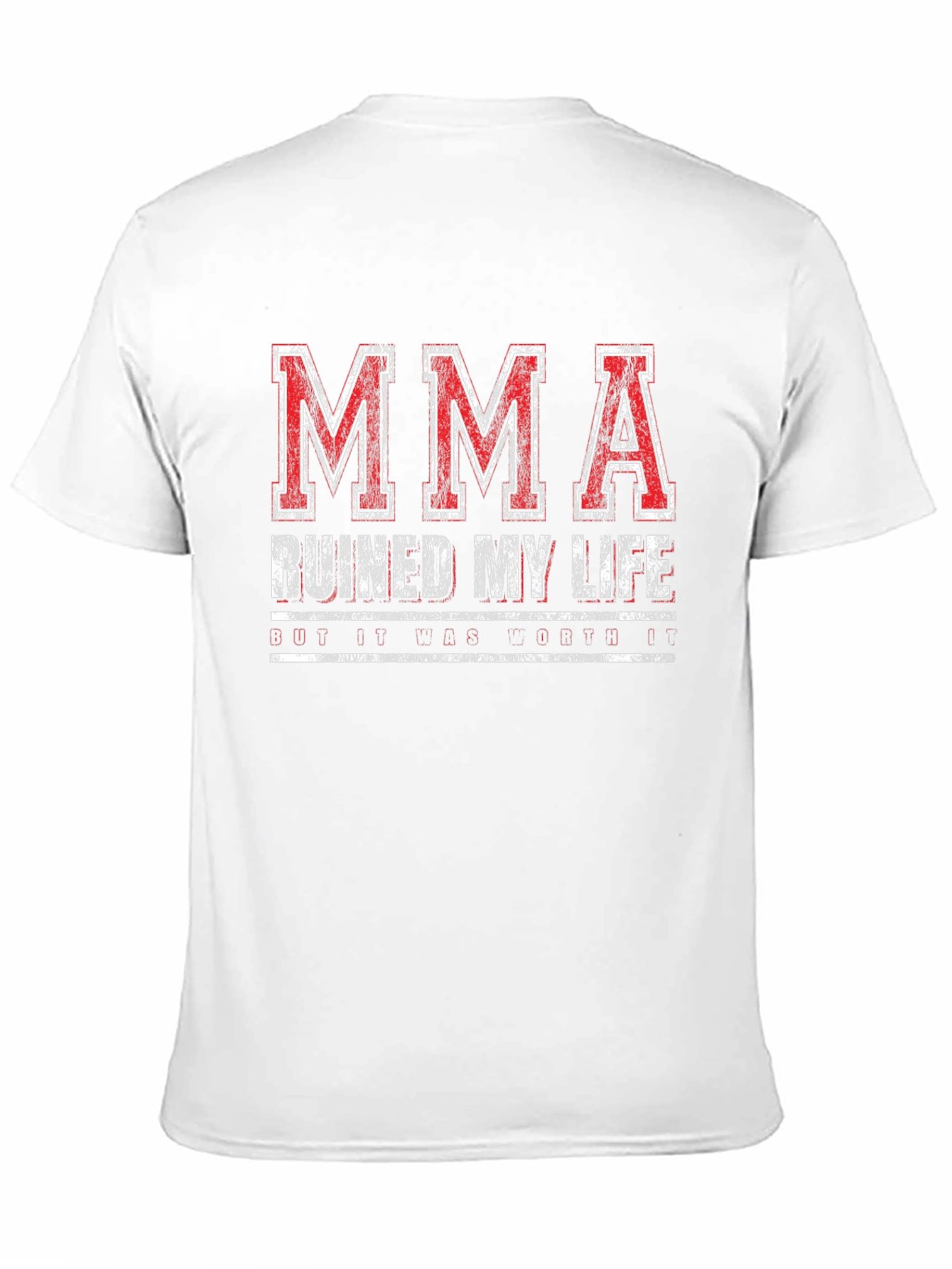 MMA Ruined My Life Funny T-Shirt