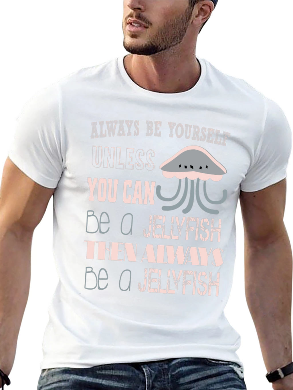 Jellyfish Graphic Tee - Always Be Yourself Shirt