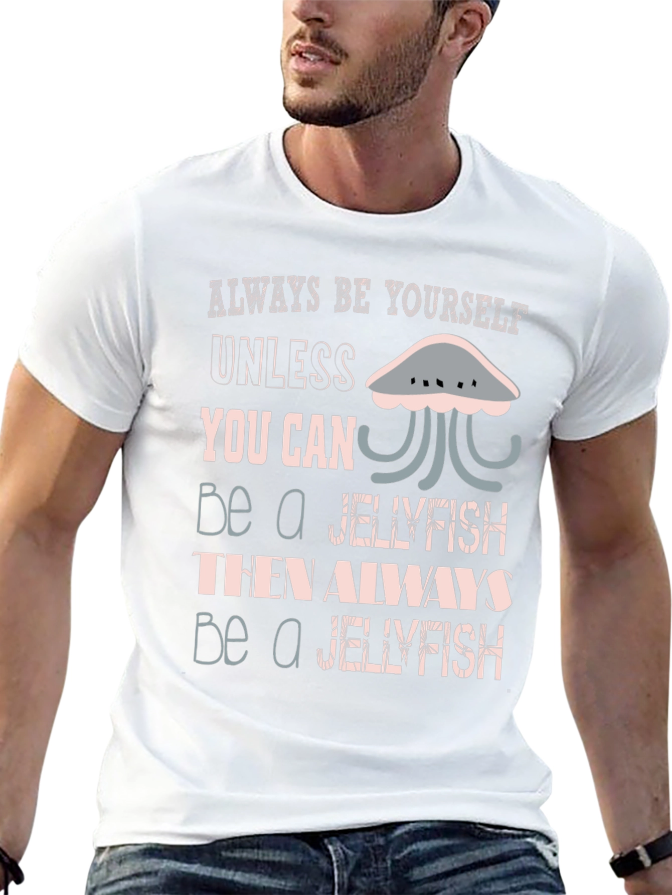 Jellyfish Graphic Tee - Always Be Yourself Shirt
