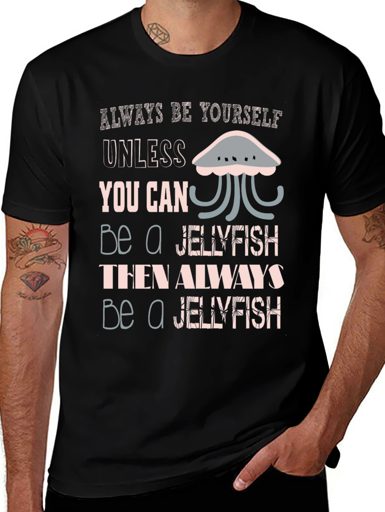 Jellyfish Graphic Tee - Always Be Yourself Shirt