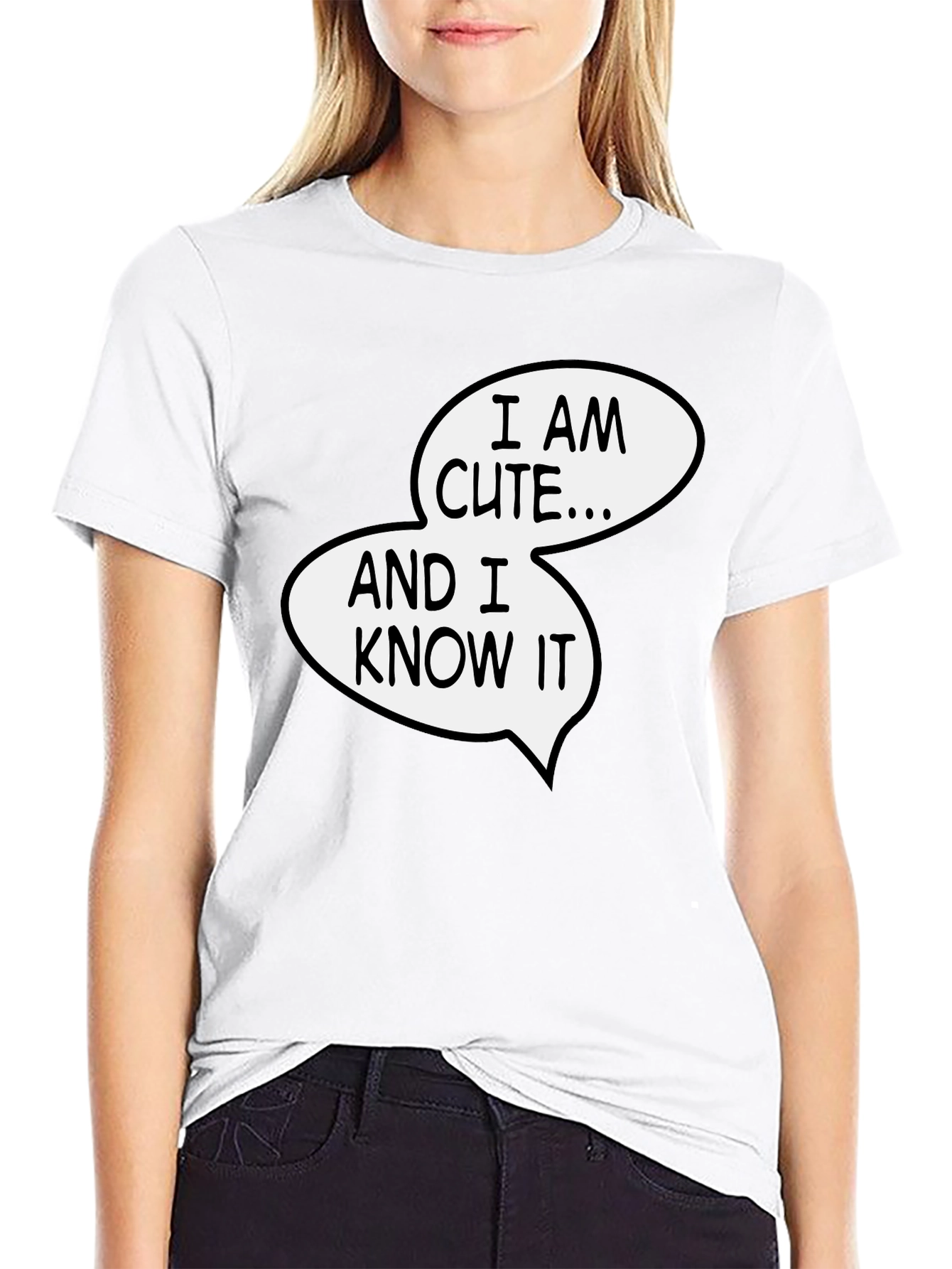 Funny I Am Cute and I Know It Graphic Tee