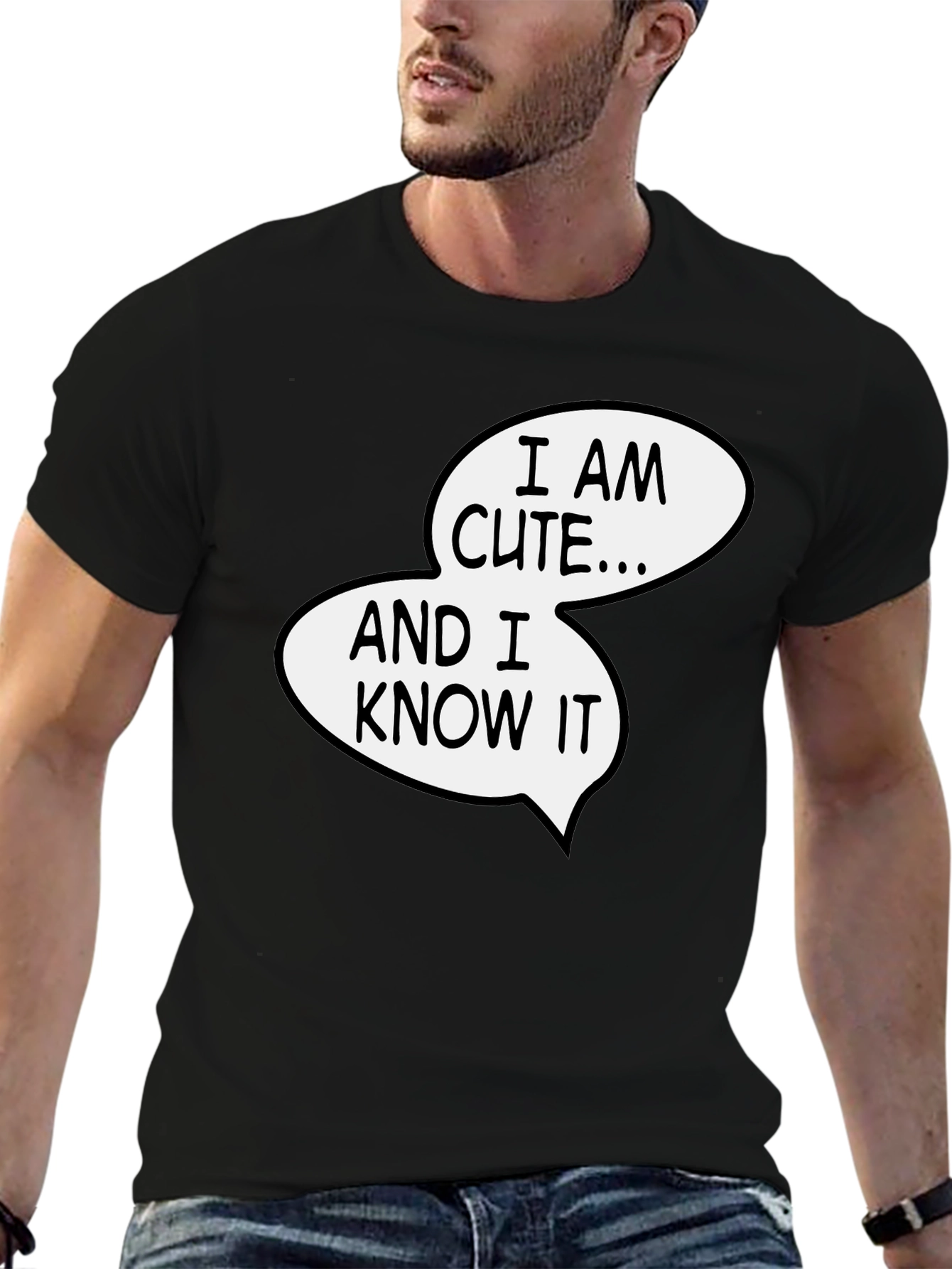 Funny I Am Cute and I Know It Graphic Tee