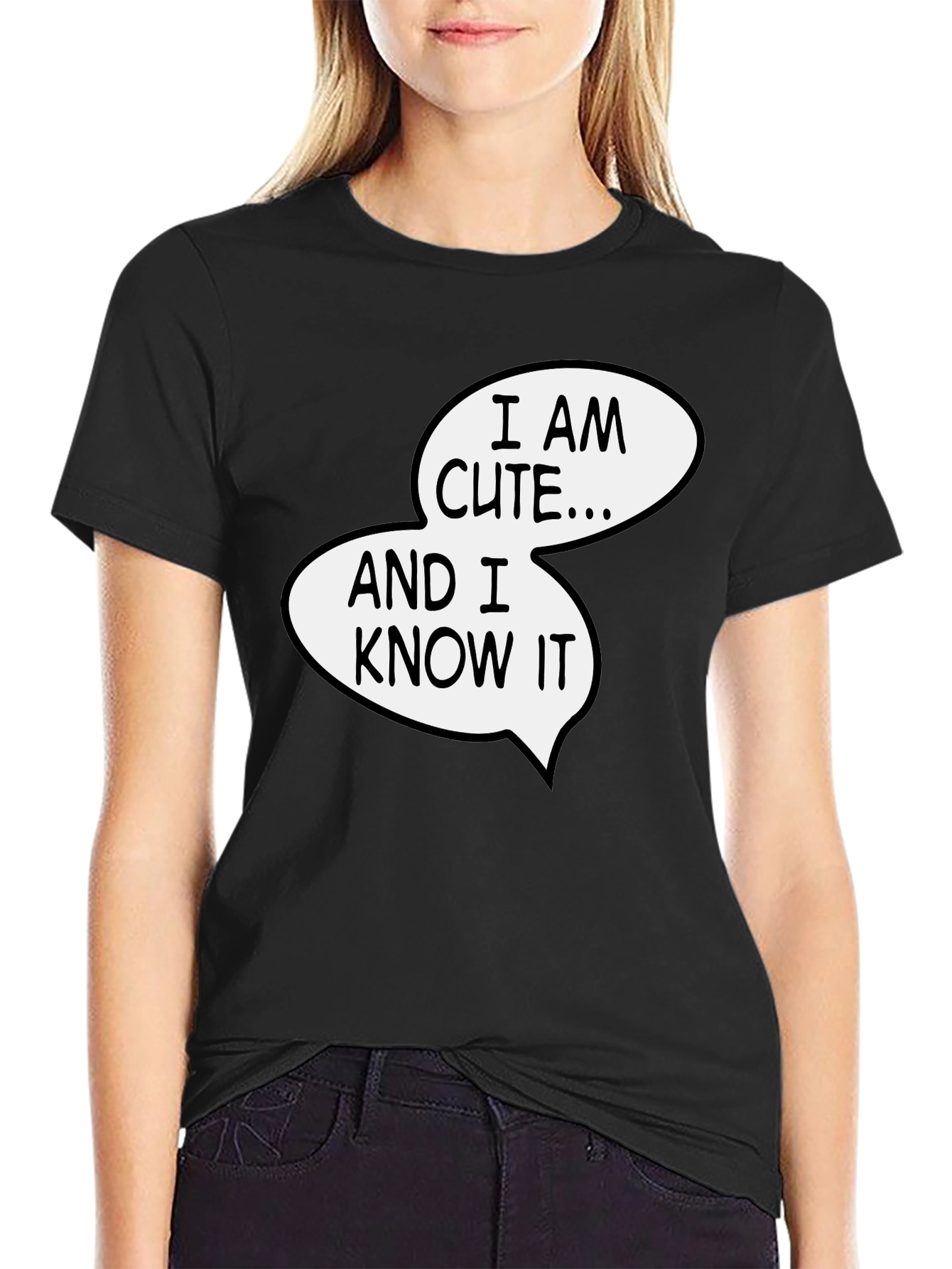 Funny I Am Cute and I Know It Graphic Tee