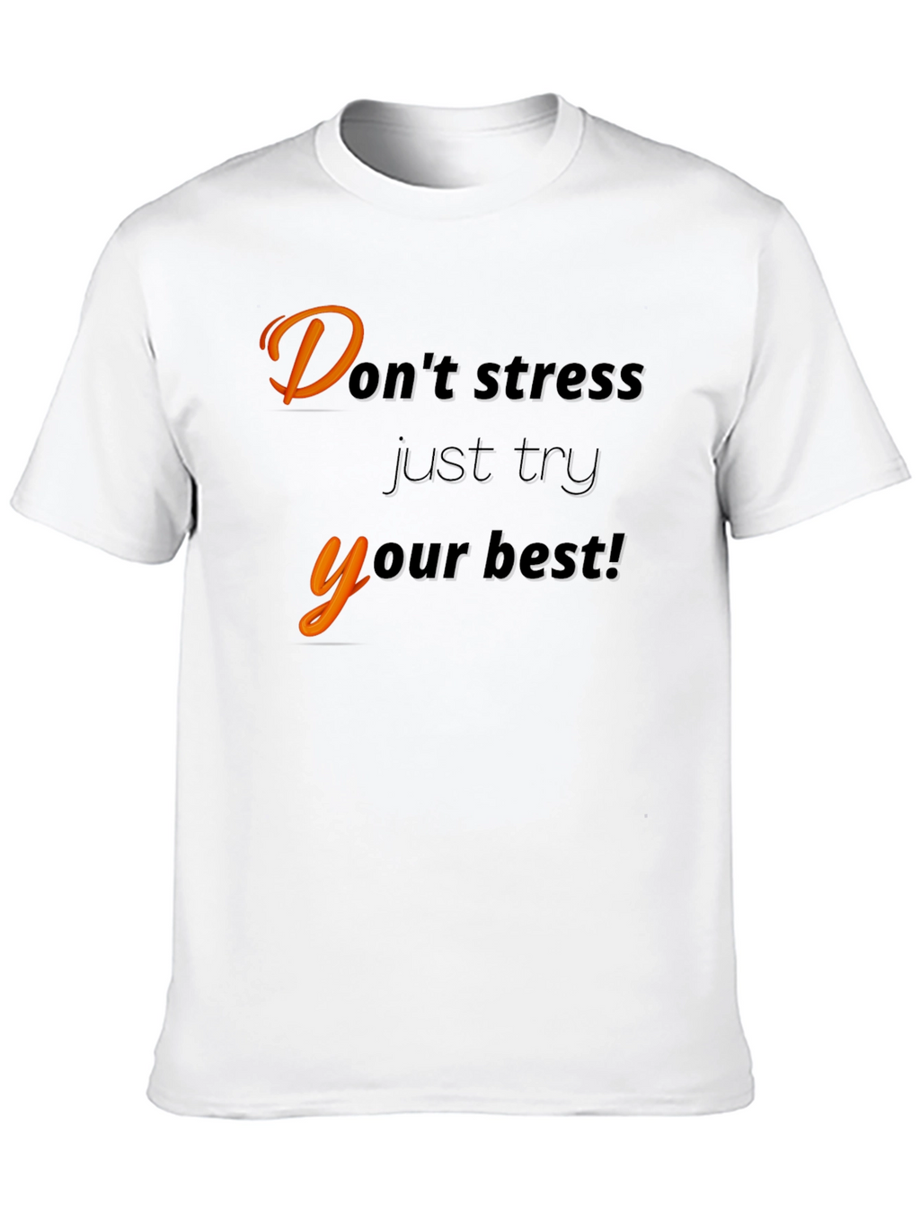 Motivational Black T-Shirt - Dont Stress
