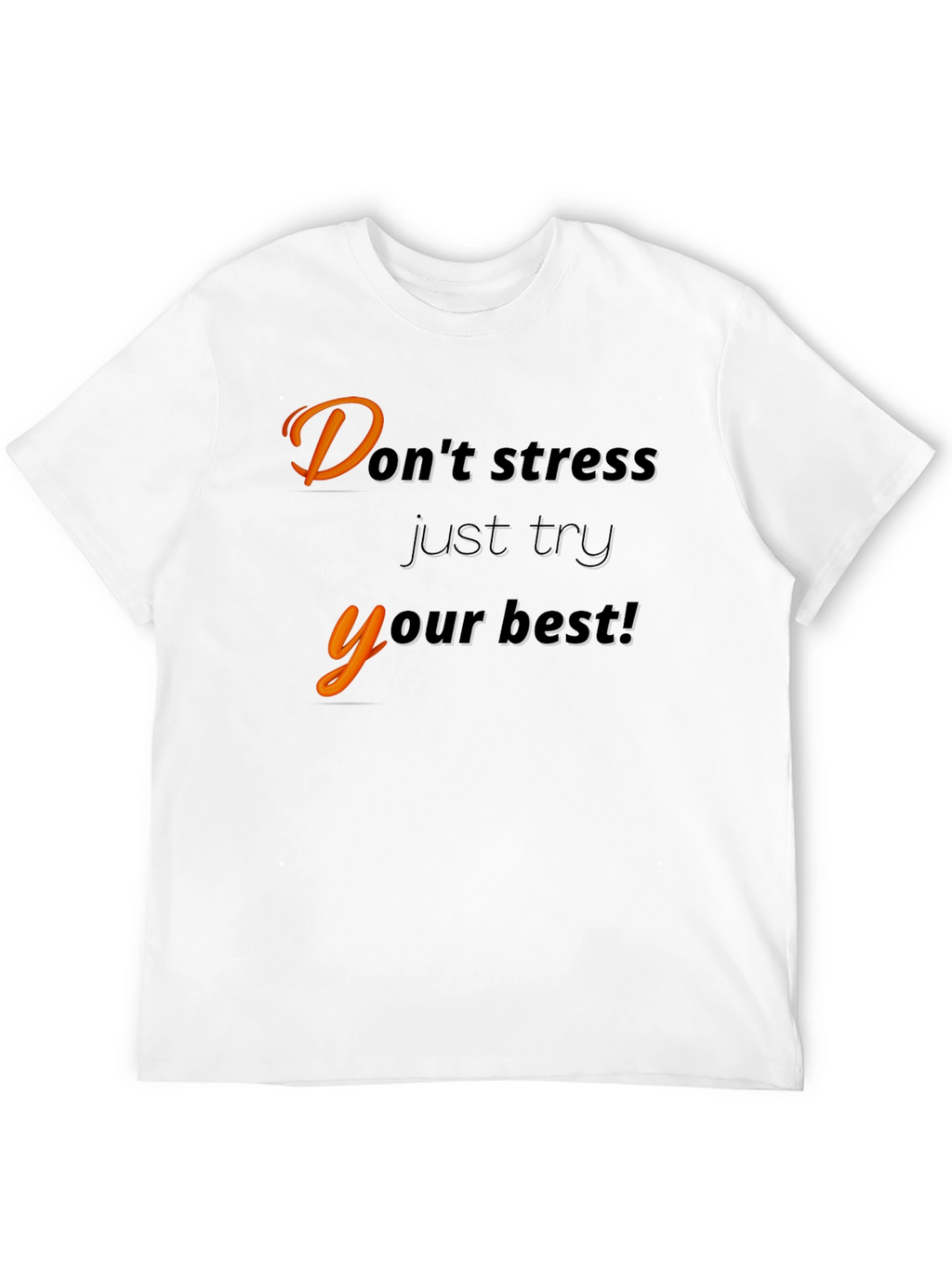Motivational Black T-Shirt - Dont Stress