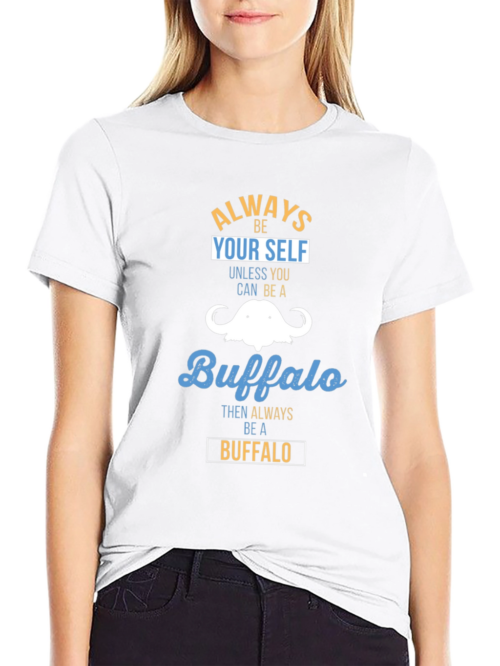 Always Be Yourself Buffalo T-Shirt