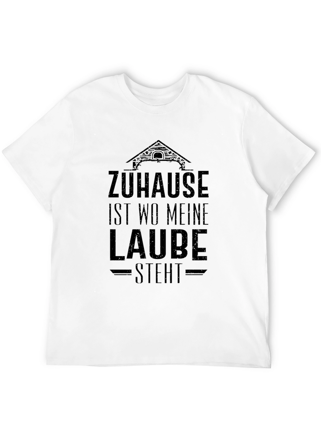 Zuhause Ist Wo Meine Laube Steht T-Shirt