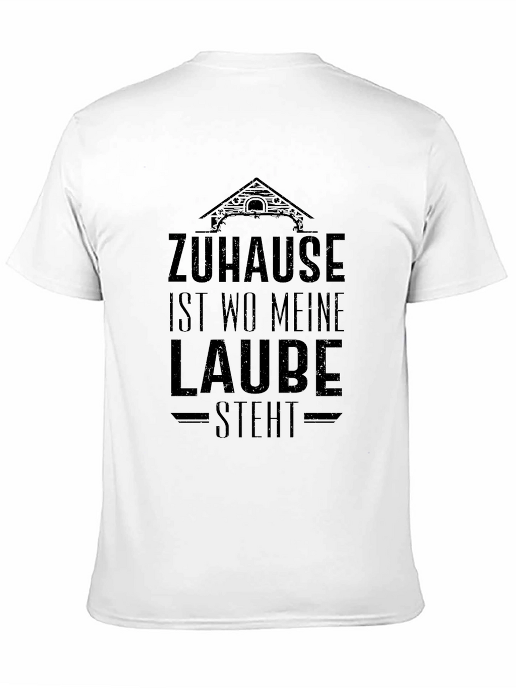 Zuhause Ist Wo Meine Laube Steht T-Shirt