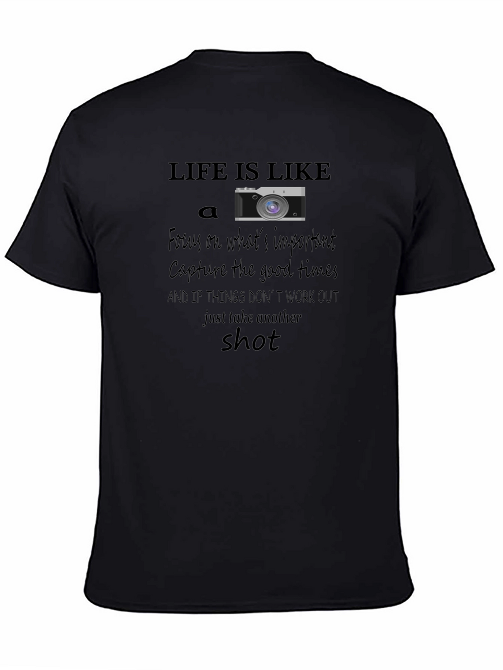Life is Like a Camera T-Shirt