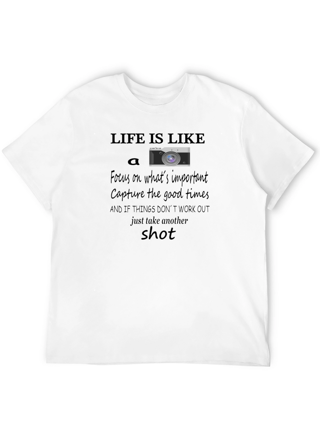 Life is Like a Camera T-Shirt
