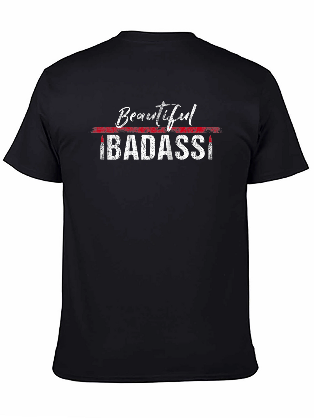 Beautiful Badass Graphic T-Shirt