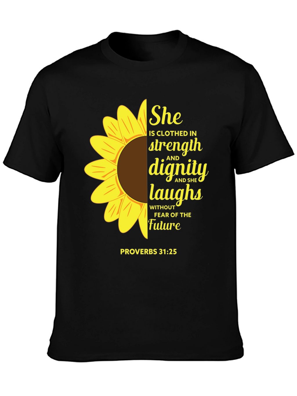 Sunflower Proverbs 31:25 Black T-Shirt