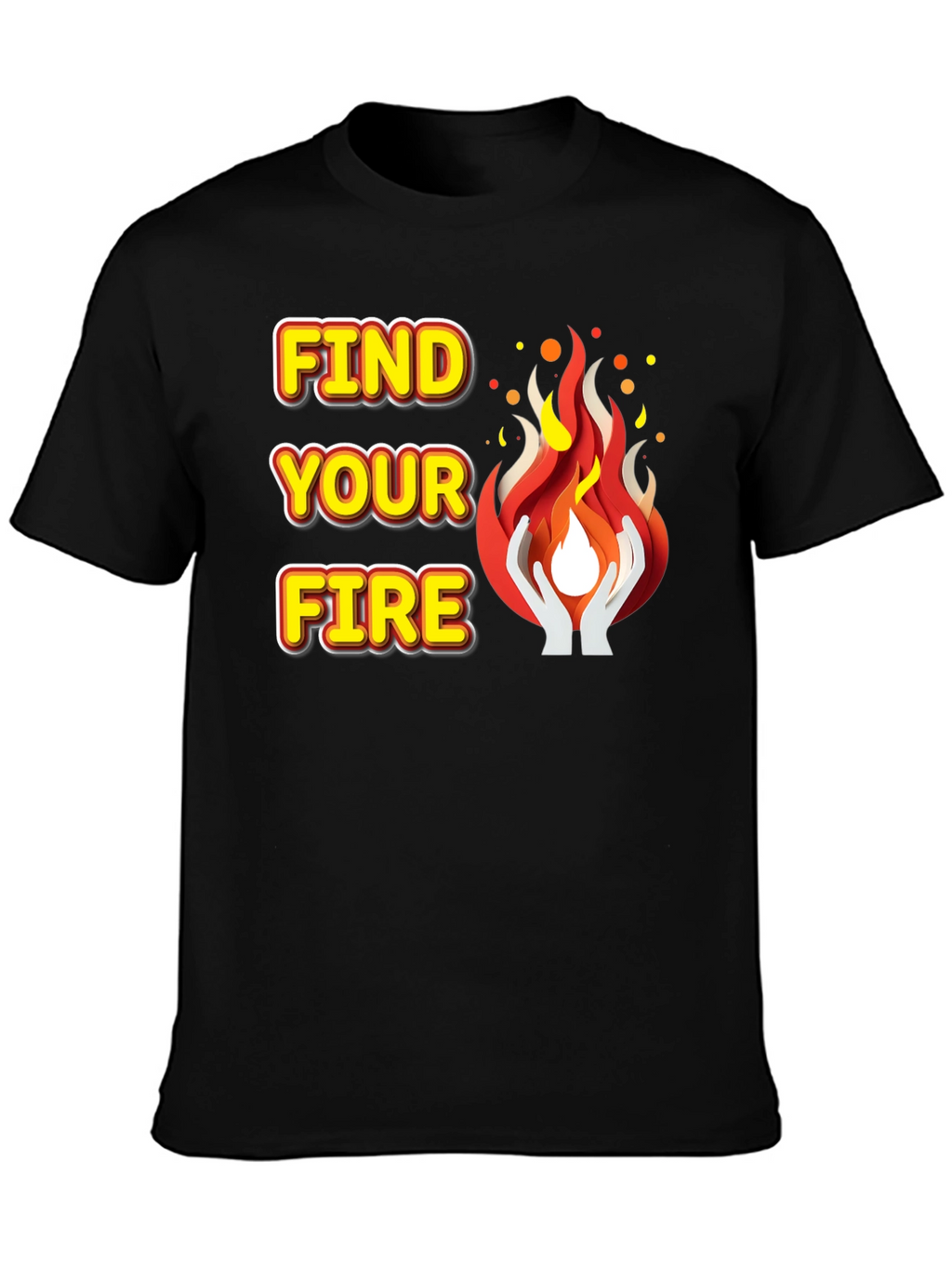 Find Your Fire Graphic Tee - Motivational T-Shirt