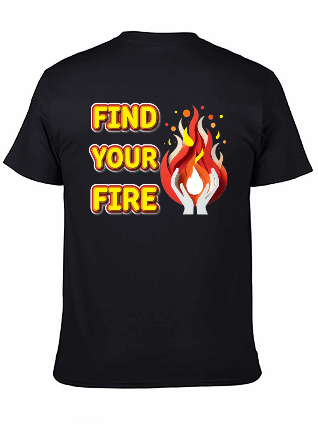 Find Your Fire Graphic Tee - Motivational T-Shirt