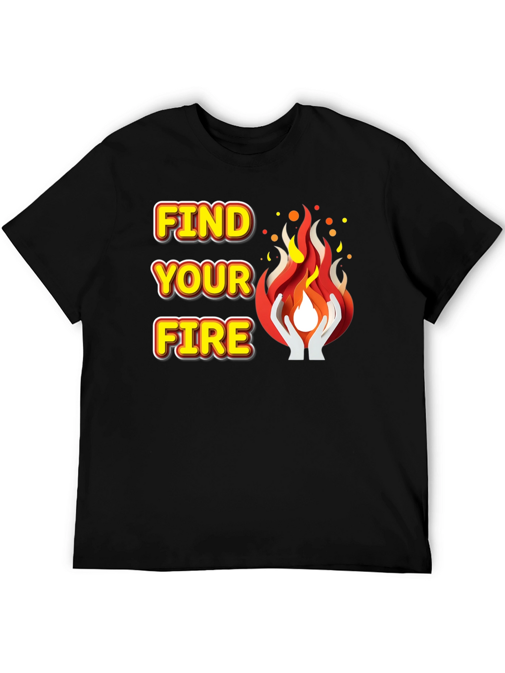Find Your Fire Graphic Tee - Motivational T-Shirt