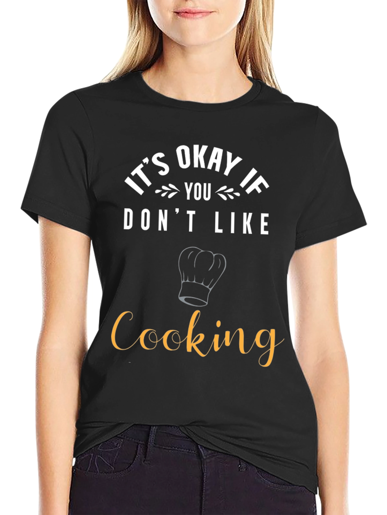 Funny Cooking T-Shirt - Its Okay If You Dont Like Cooking