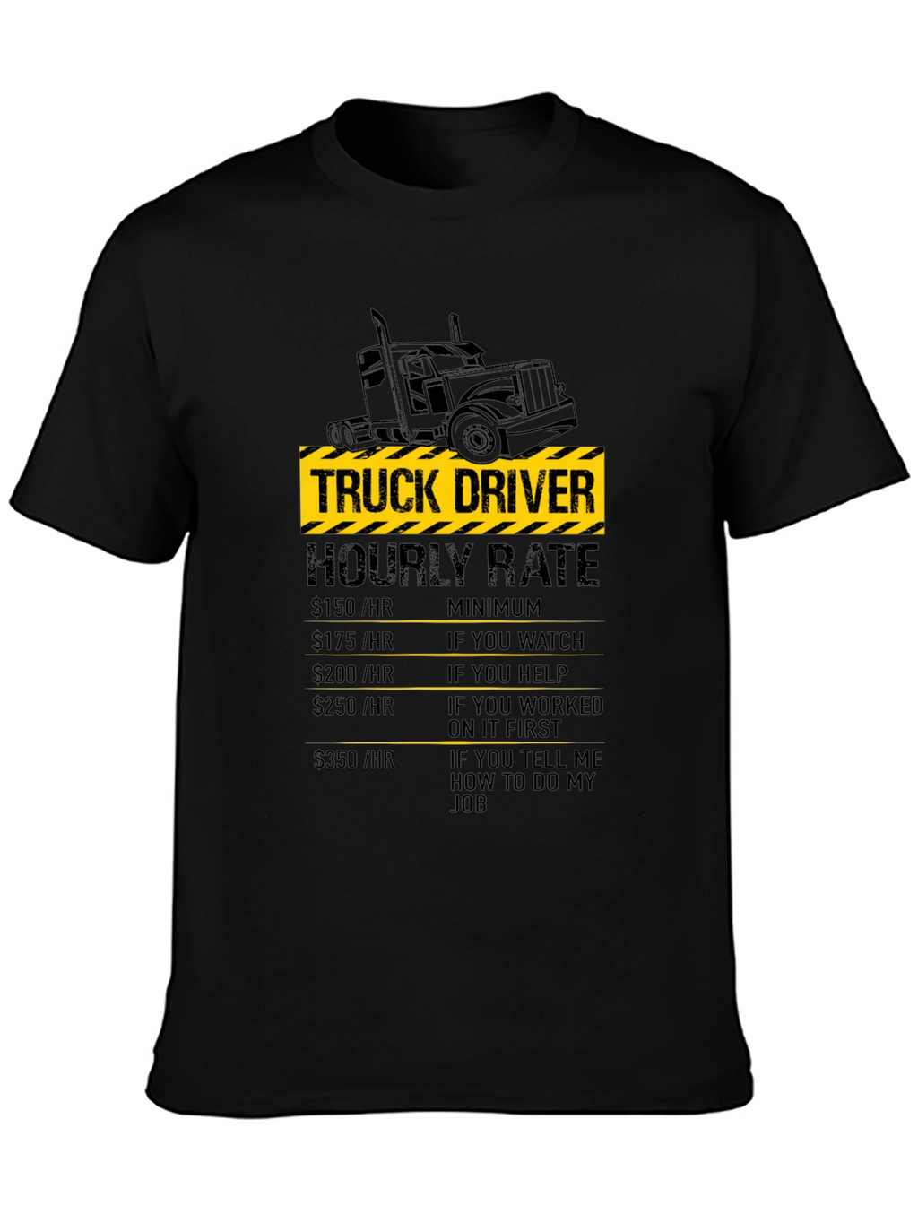 Truck Driver Hourly Rate Black T-Shirt