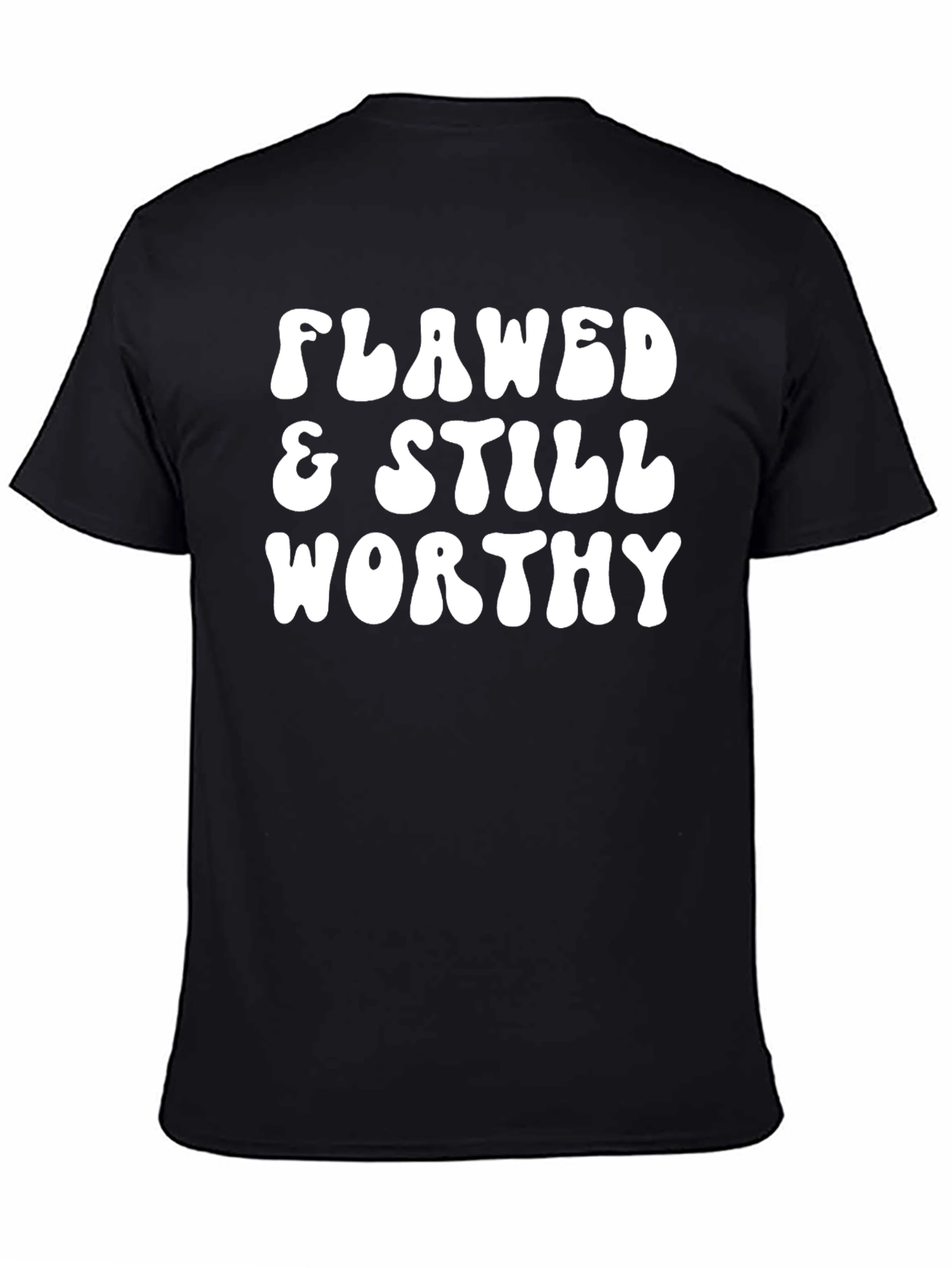 Flawed & Still Worthy Graphic Tee