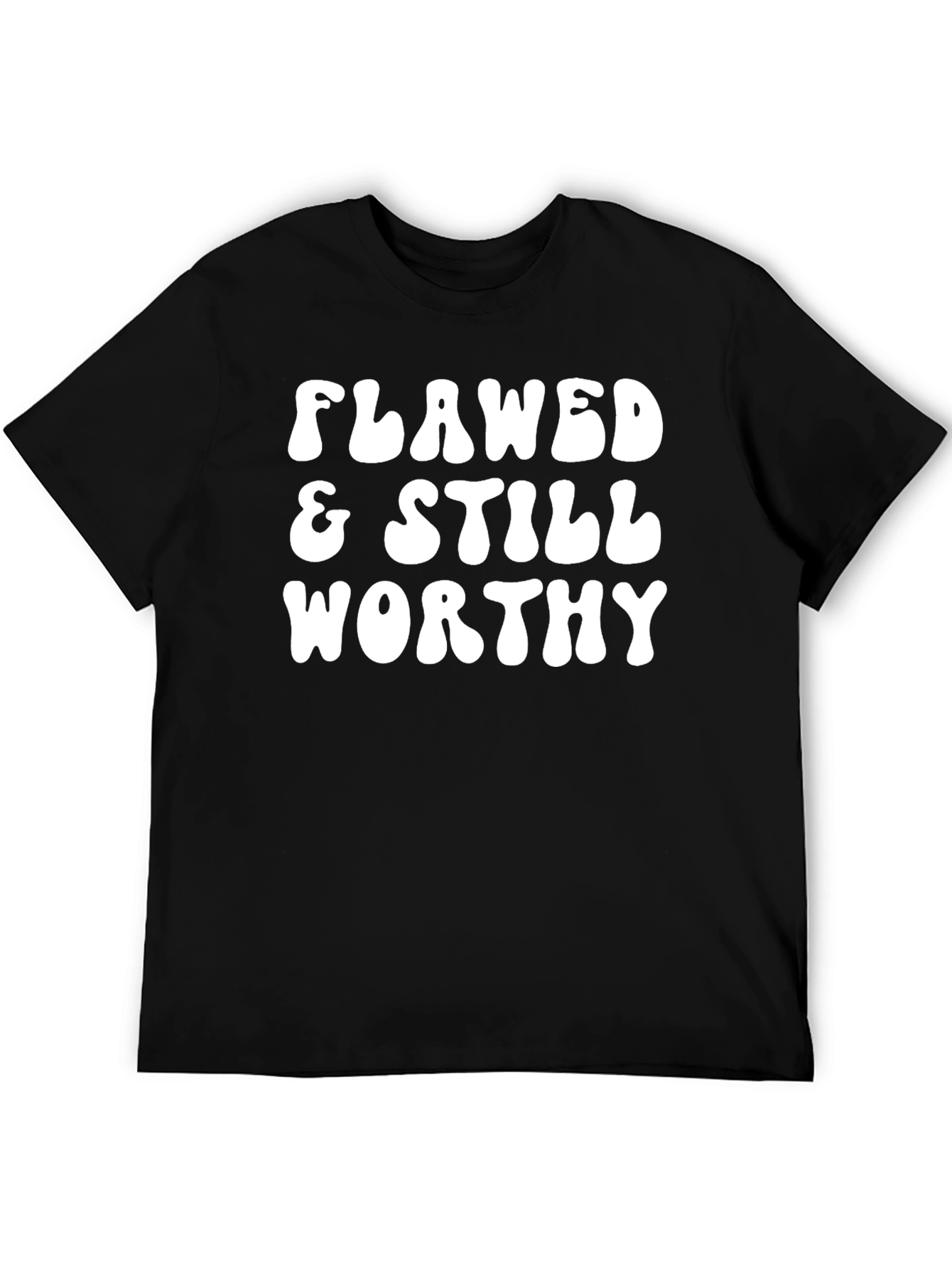 Flawed & Still Worthy Graphic Tee