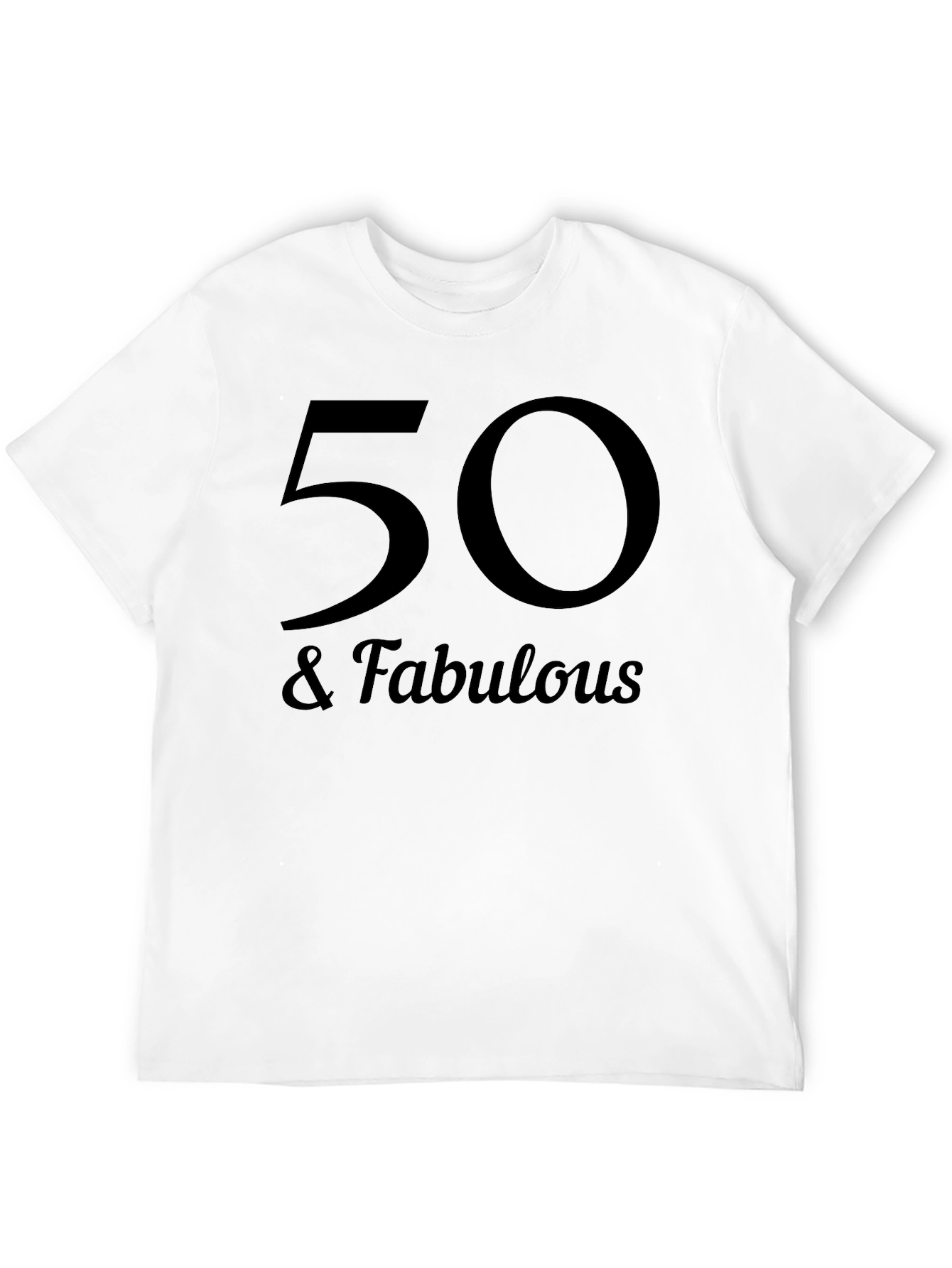 50 & Fabulous Black T-Shirt