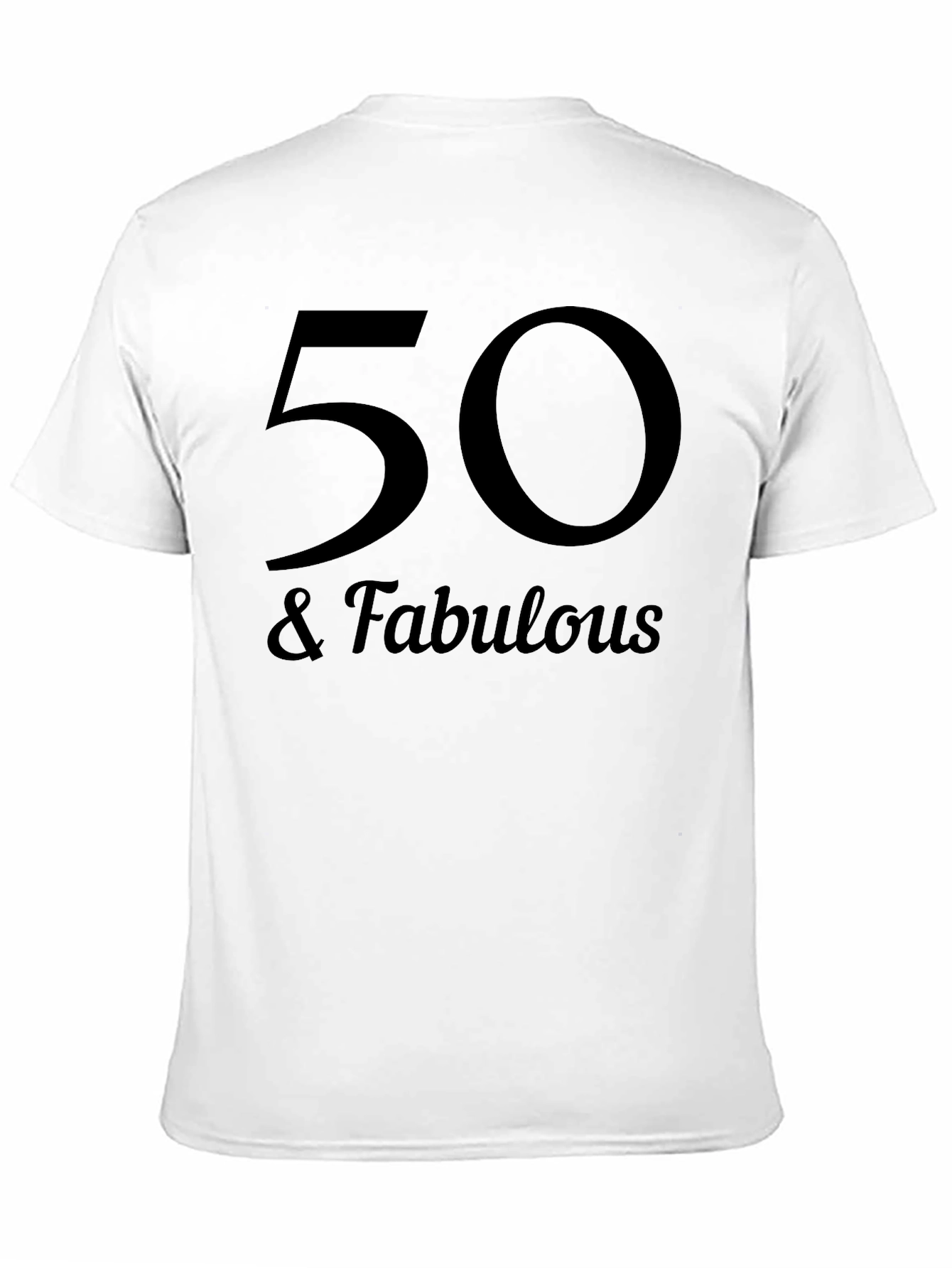 50 & Fabulous Black T-Shirt