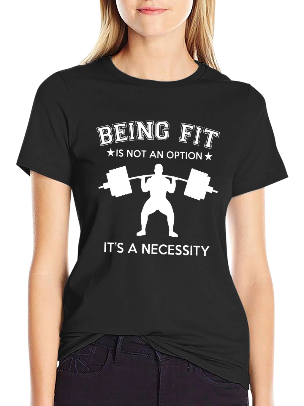 Being Fit T-Shirt: Its A Necessity