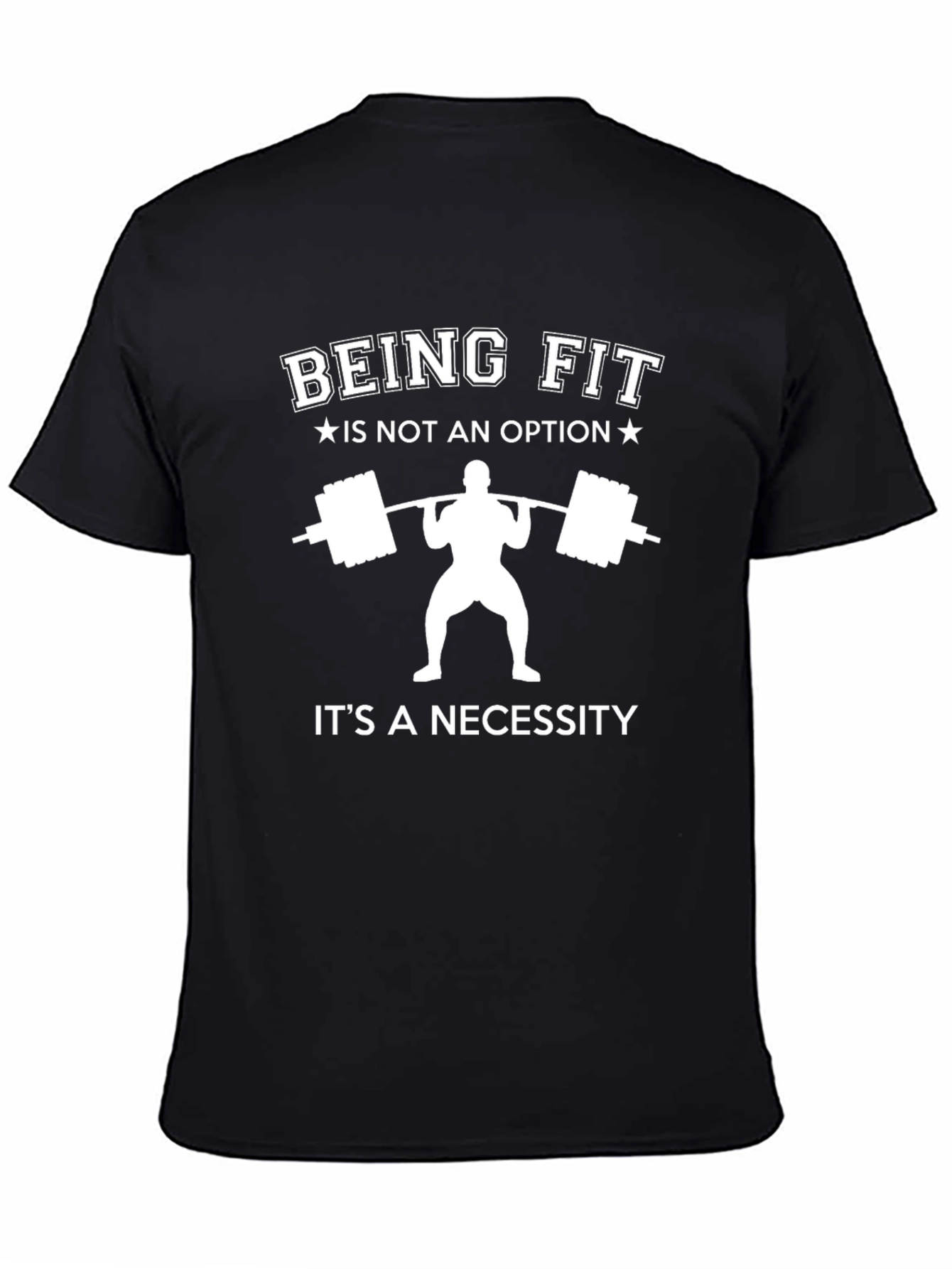 Being Fit T-Shirt: Its A Necessity