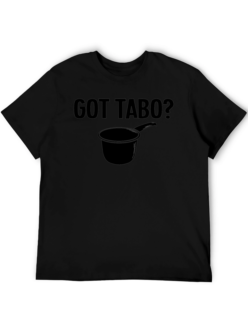 Got Tabo? Black Graphic Novelty T-Shirt
