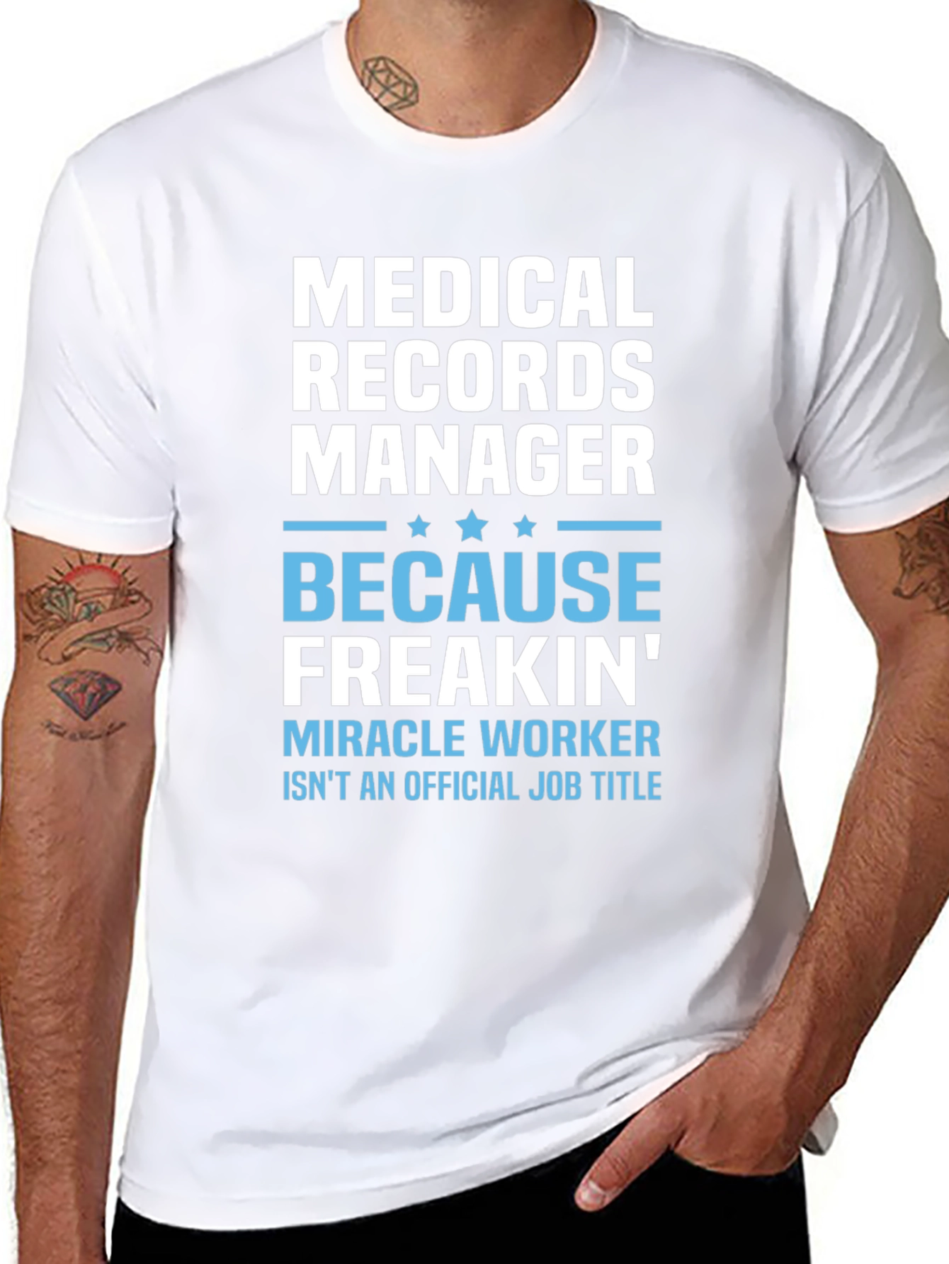 Medical Records Manager T-Shirt - Because Freakin Miracle Worker