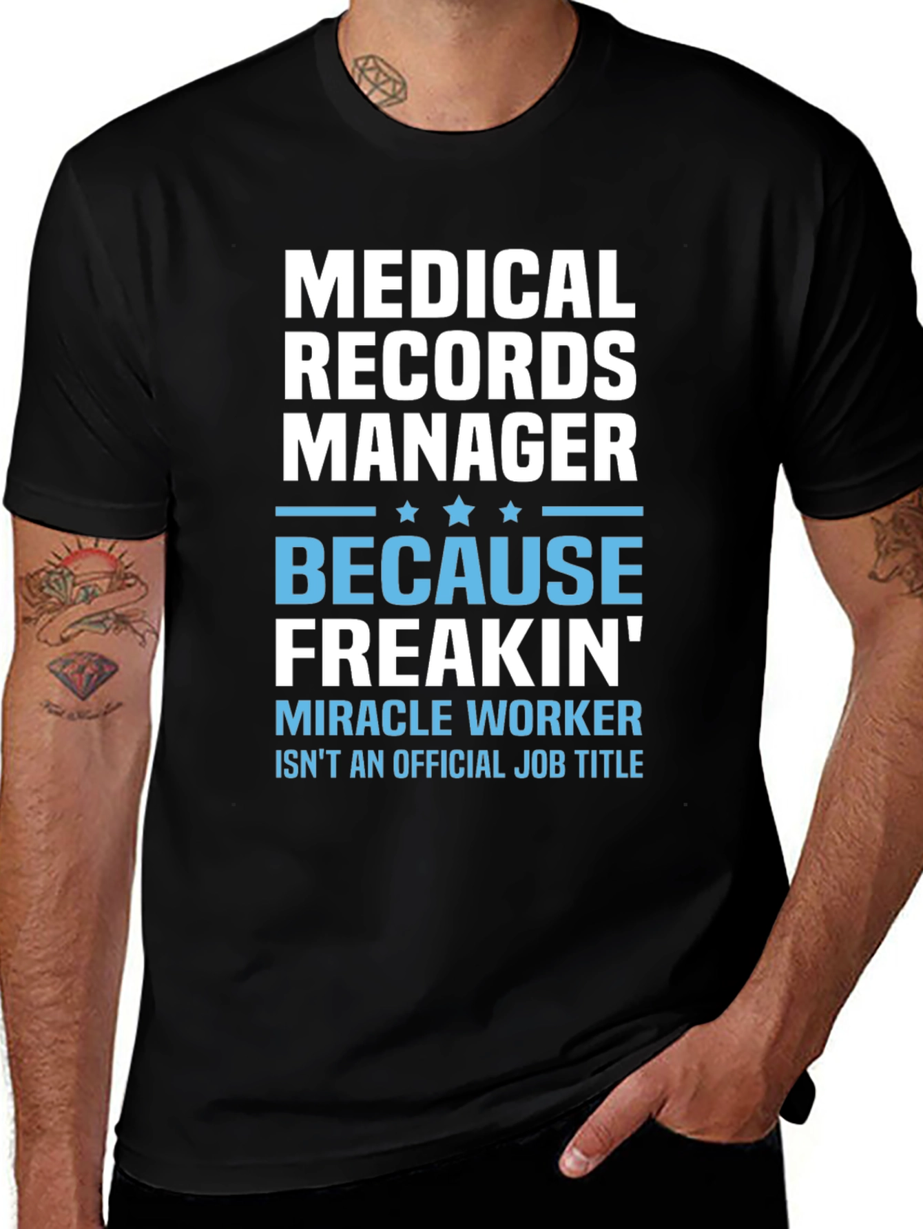 Medical Records Manager T-Shirt - Because Freakin Miracle Worker