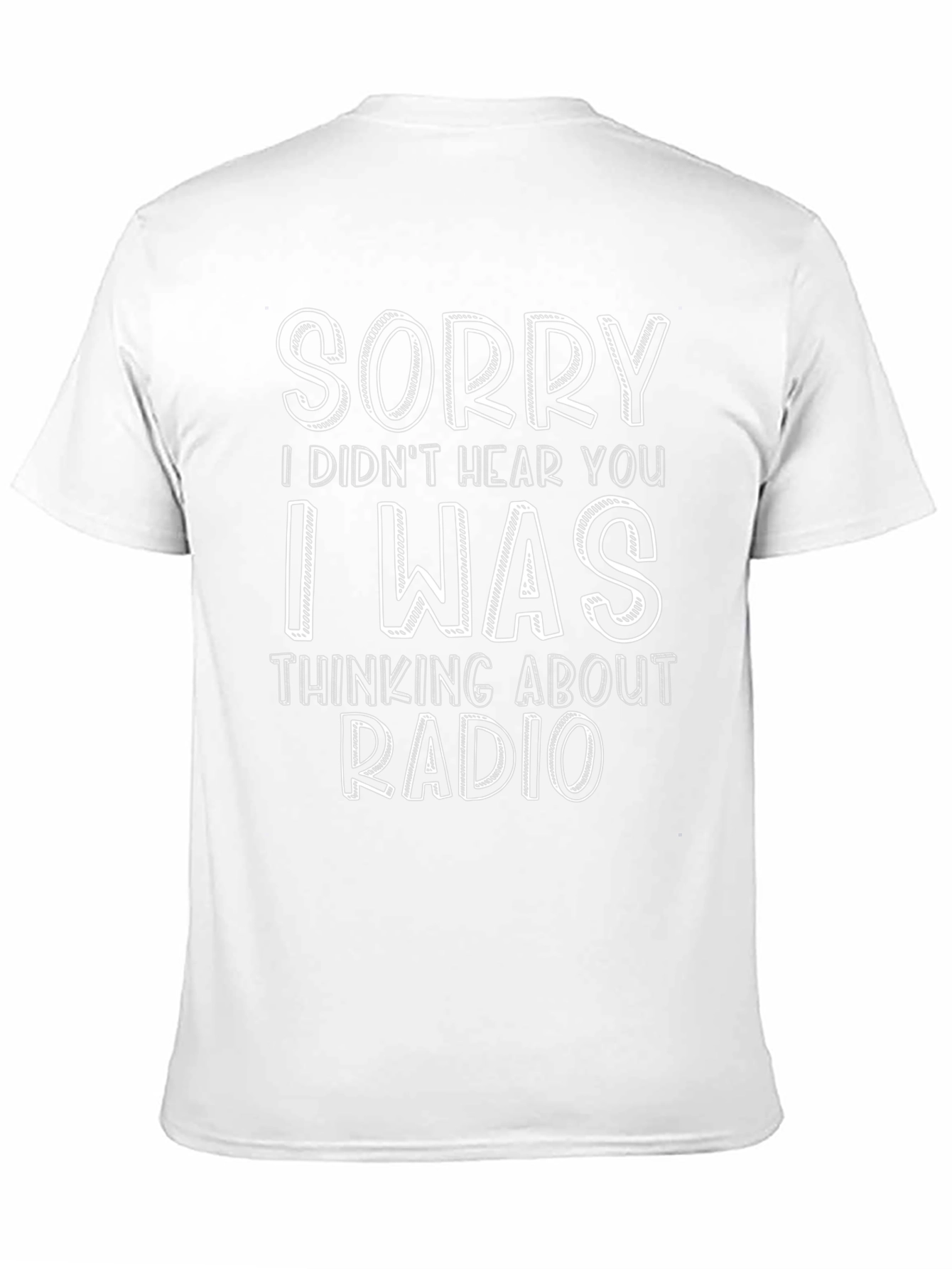 Radio Lovers Tee: Sorry Thinking About Radio Novelty Shirt