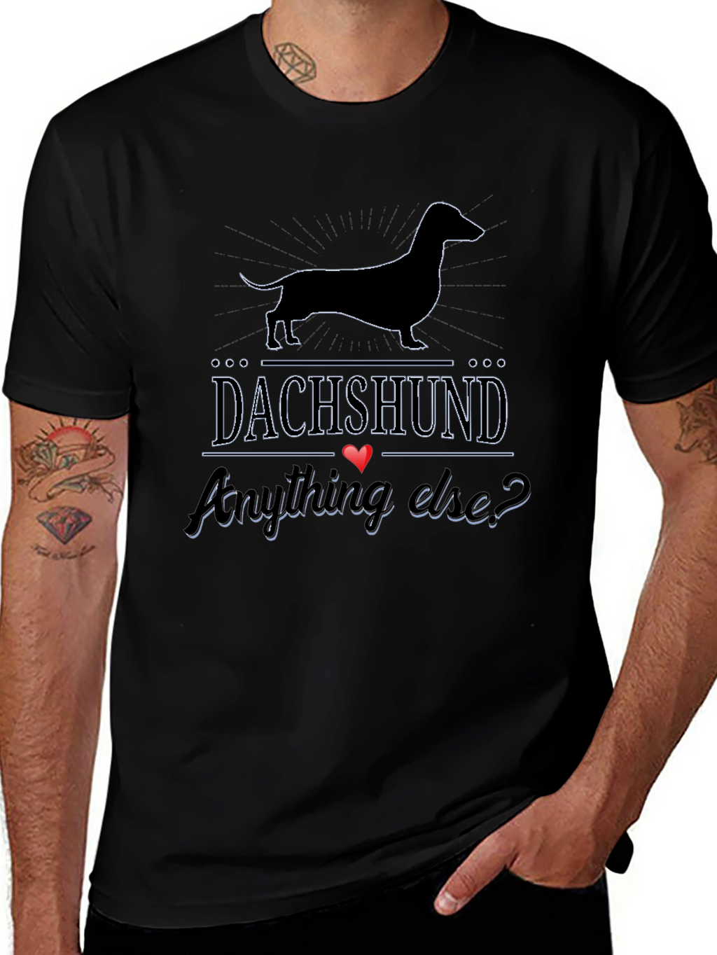 Dachshund Anything Else? T-Shirt - Black