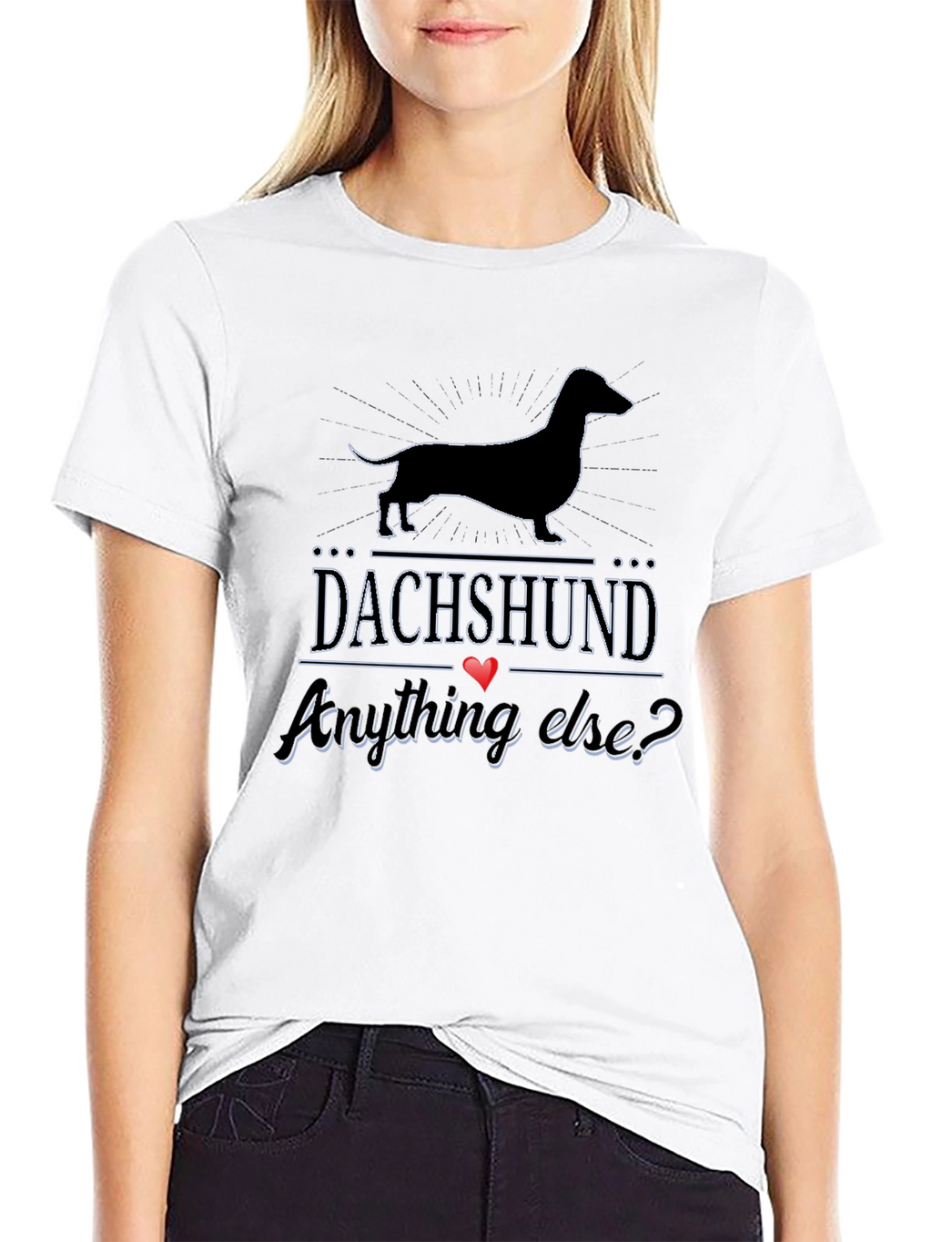 Dachshund Anything Else? T-Shirt - Black