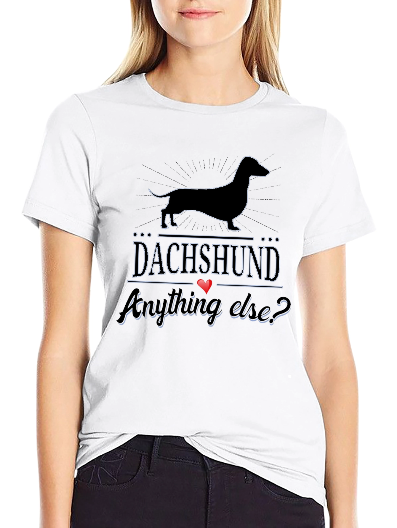 Dachshund Anything Else? T-Shirt - Black