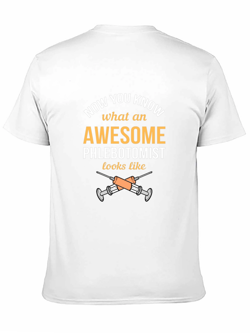 Awesome Phlebotomist T-Shirt - Now You Know!