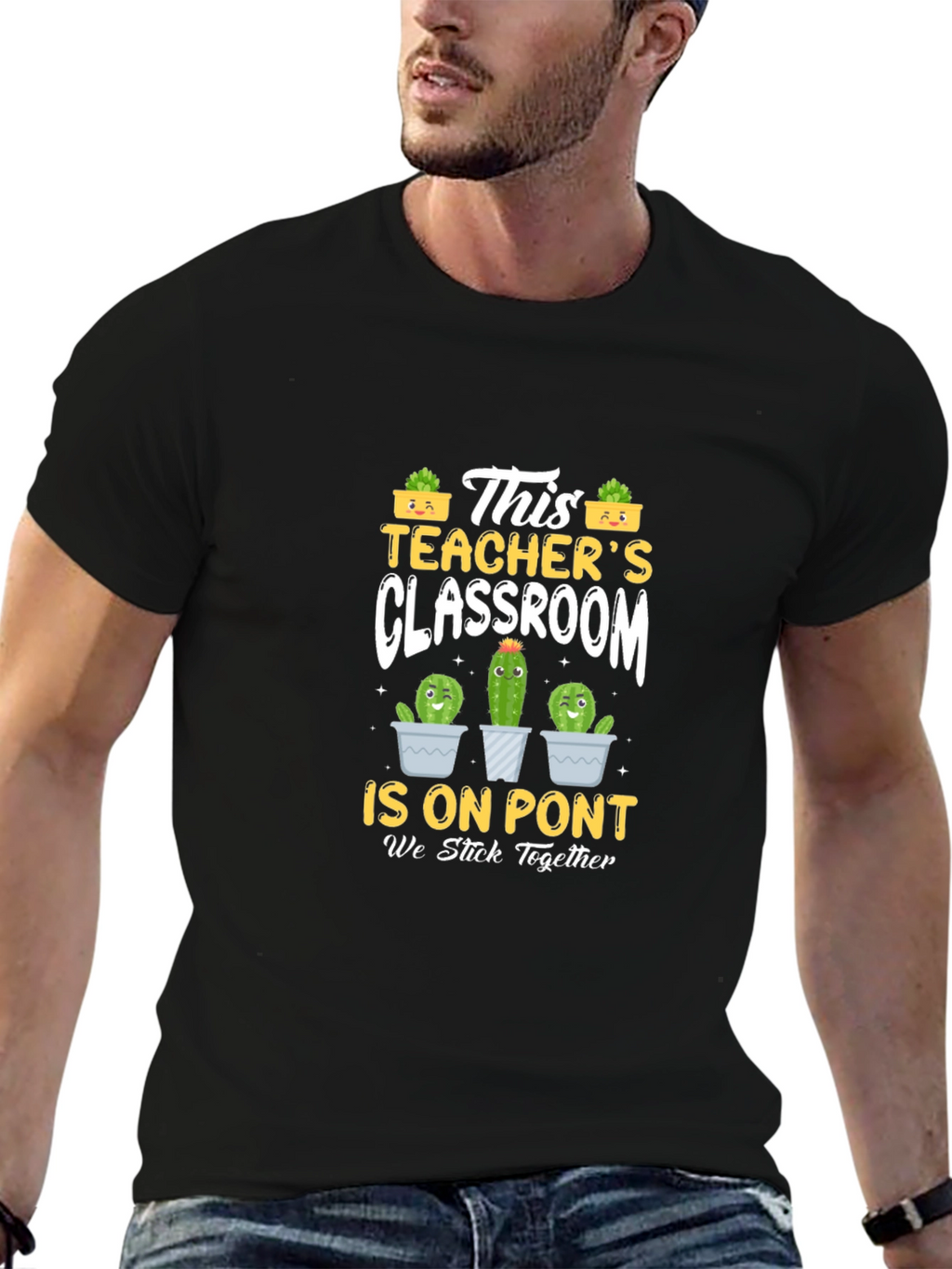 Teachers Classroom Cactus T-Shirt - We Stick Together