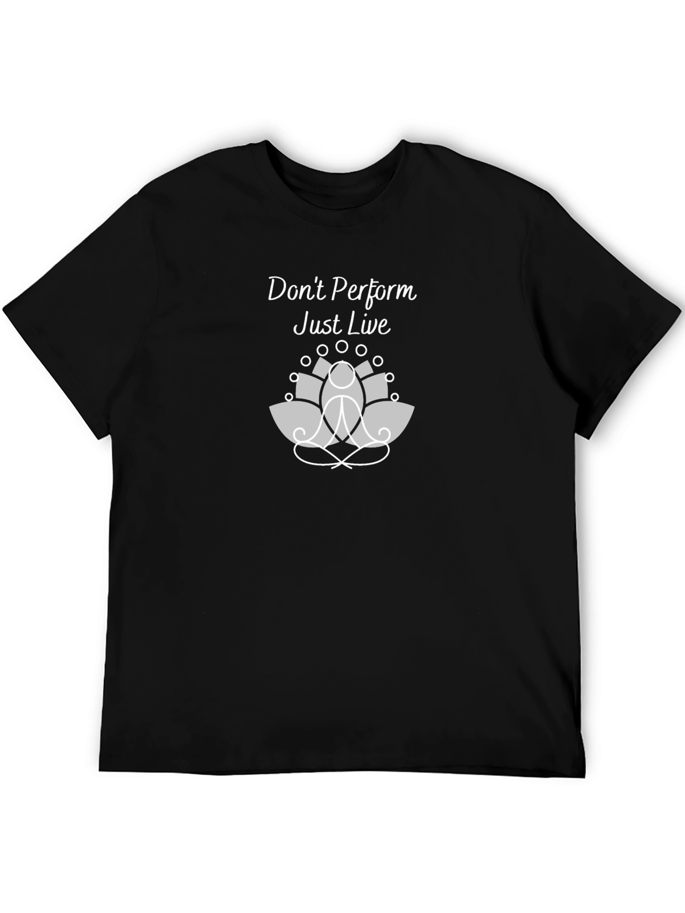 Dont Perform Just Live Graphic Tee - Relaxed Fit