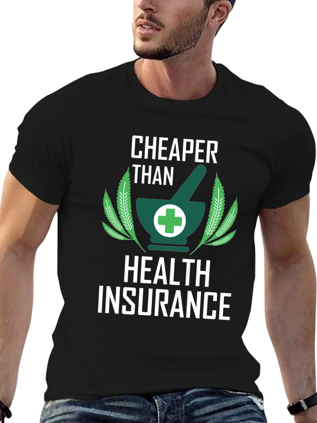 Cheaper Than Health Insurance Graphic Tee