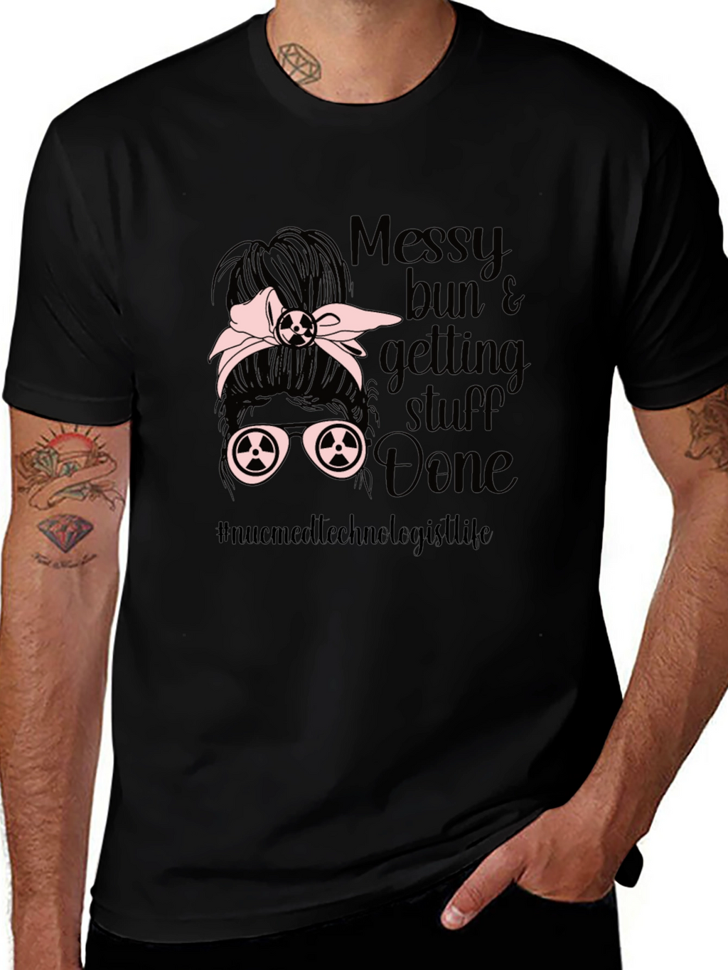 Messy Bun Nuc Med Technologist T-Shirt