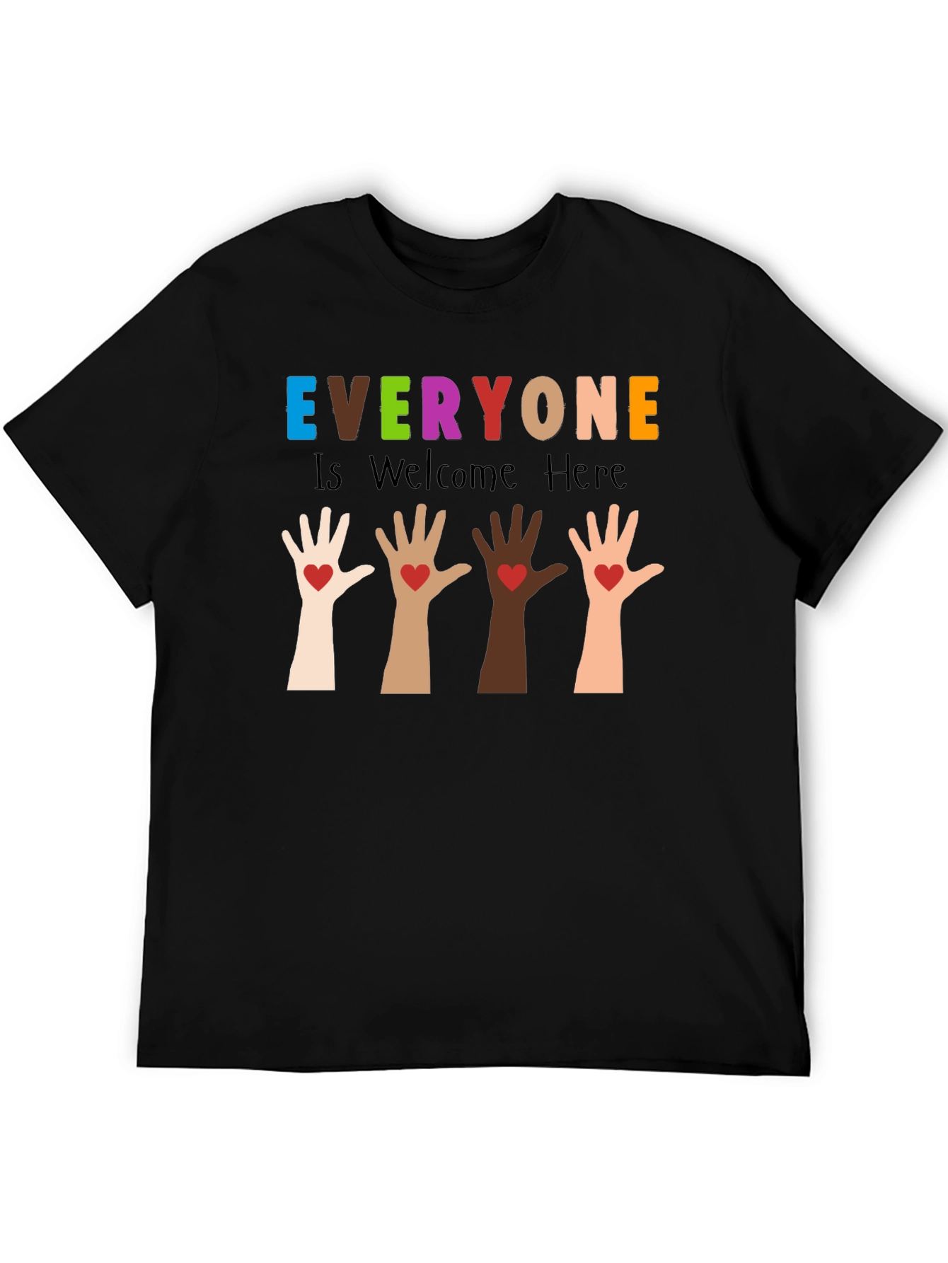 Everyone is Welcome Here T-Shirt - Unity & Inclusion