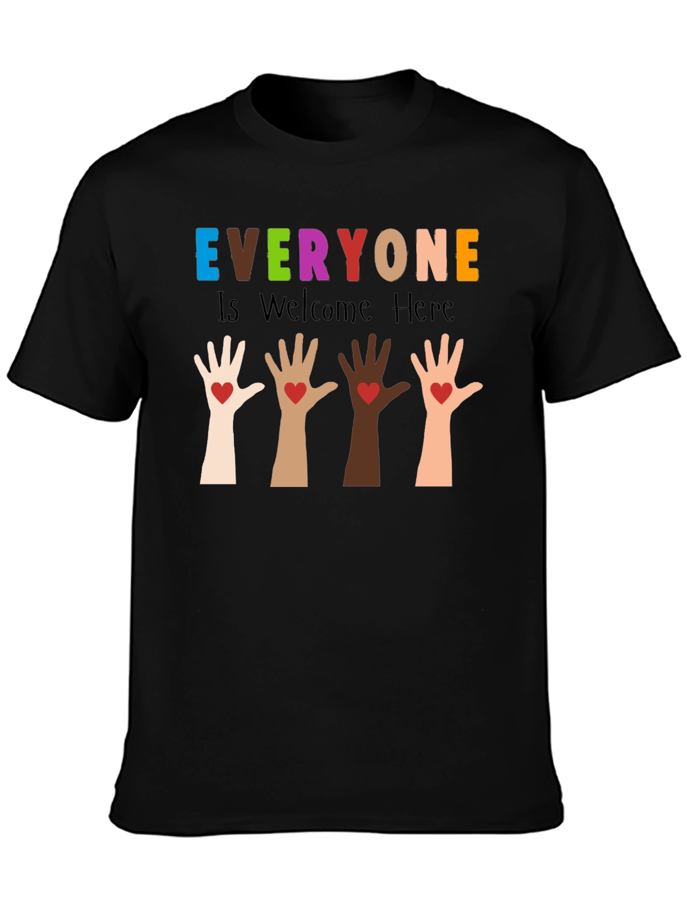 Everyone is Welcome Here T-Shirt - Unity & Inclusion
