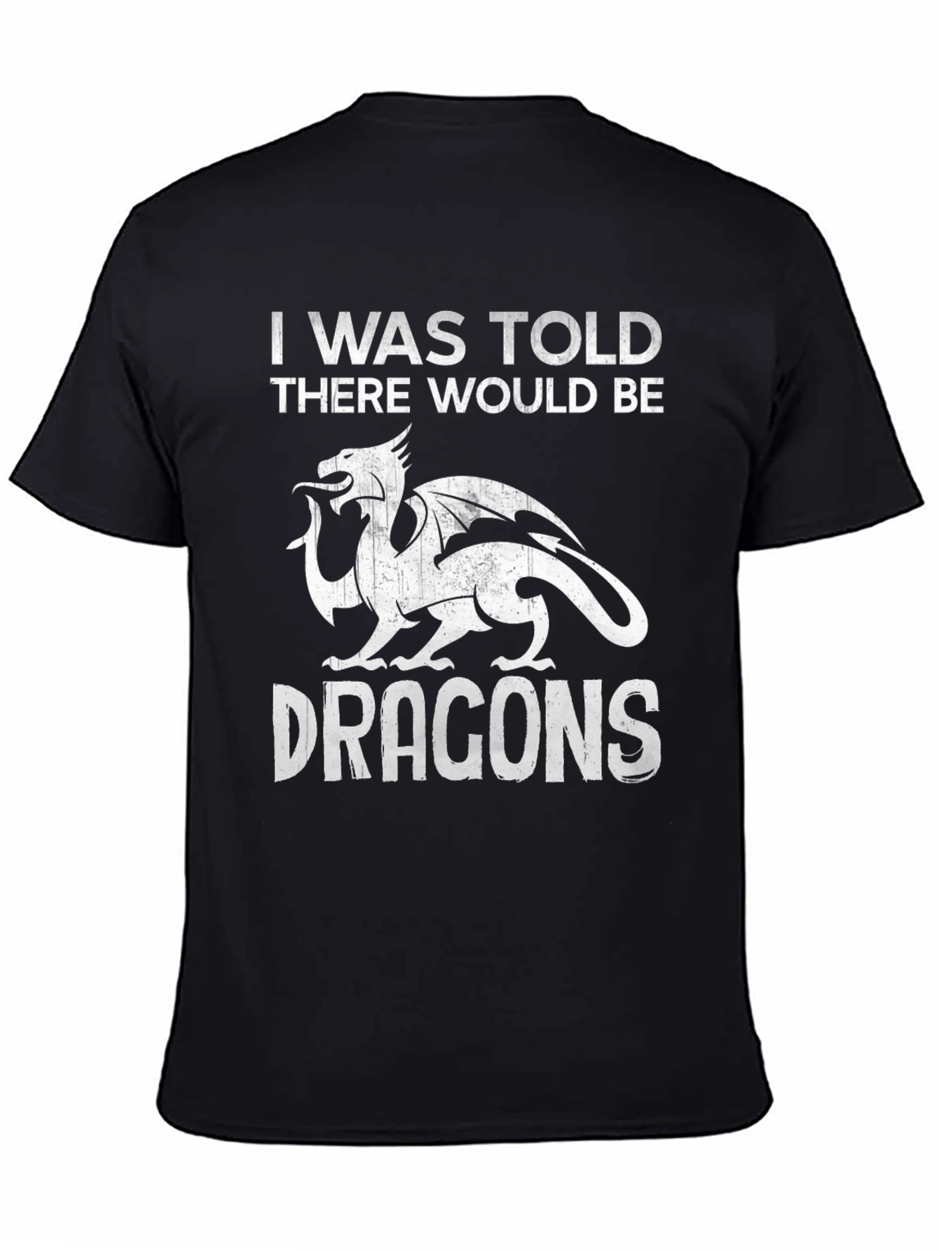 Dragon Graphic Tee - I Was Told There Would Be Dragons