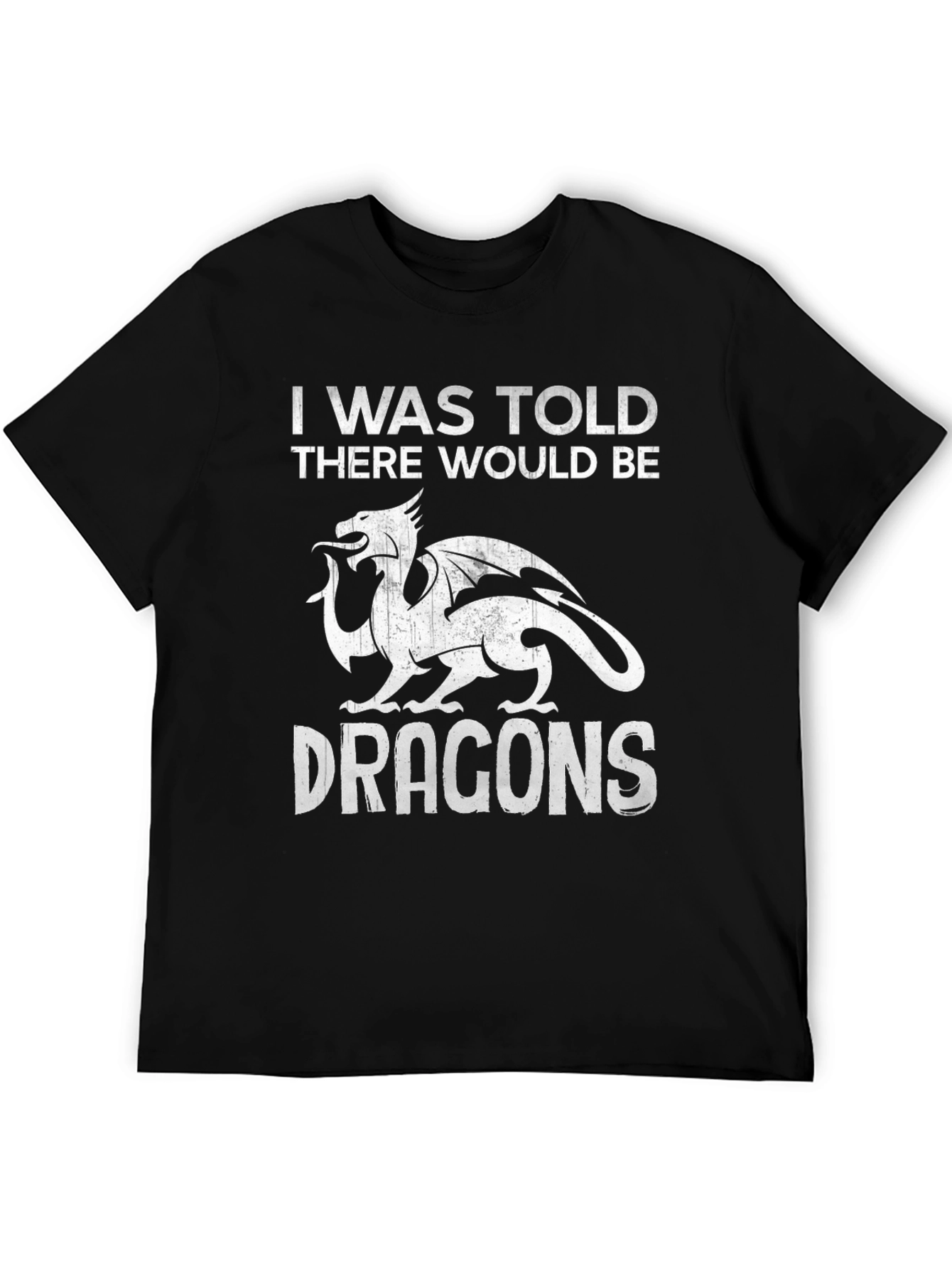 Dragon Graphic Tee - I Was Told There Would Be Dragons