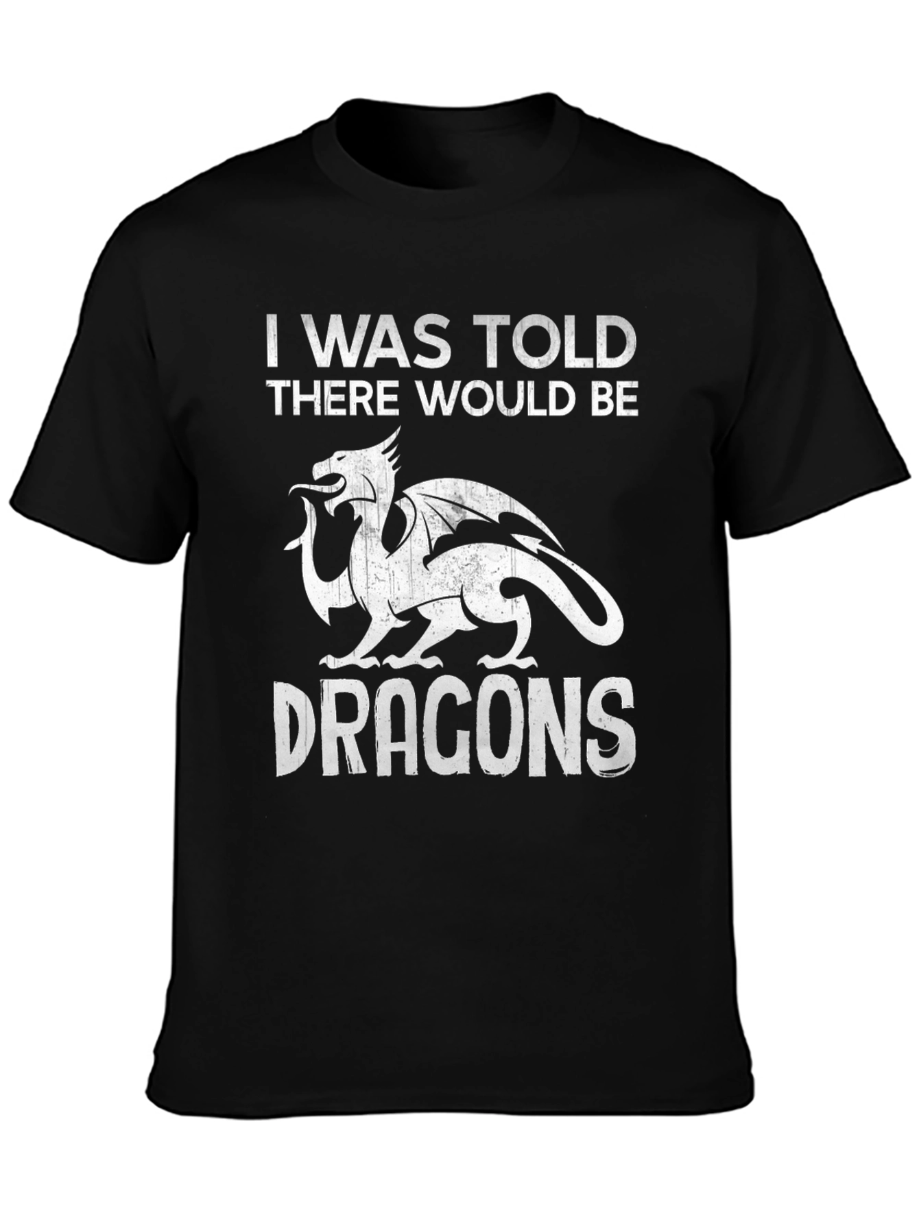 Dragon Graphic Tee - I Was Told There Would Be Dragons