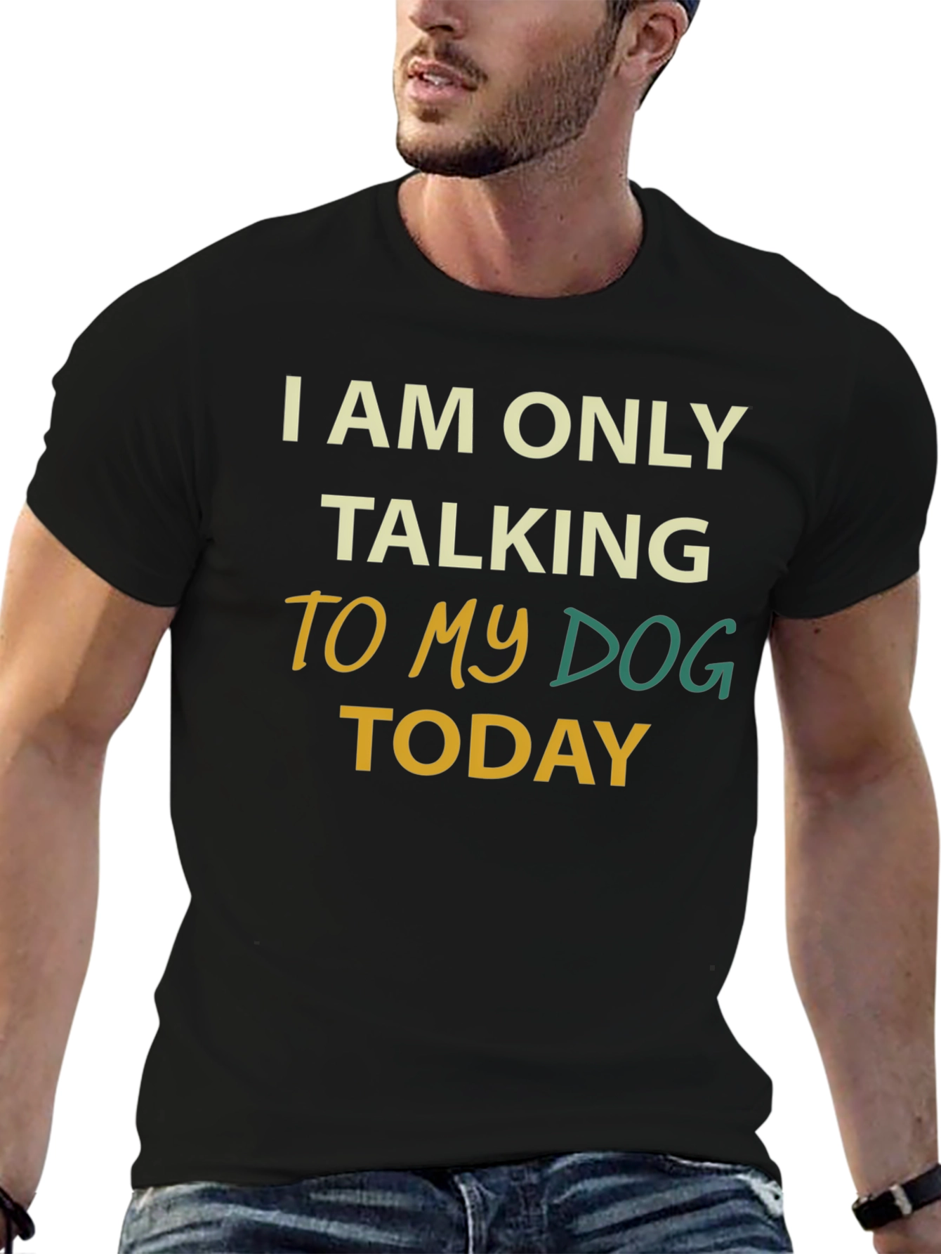 Dog Lover Tee: I Am Only Talking To My Dog Today