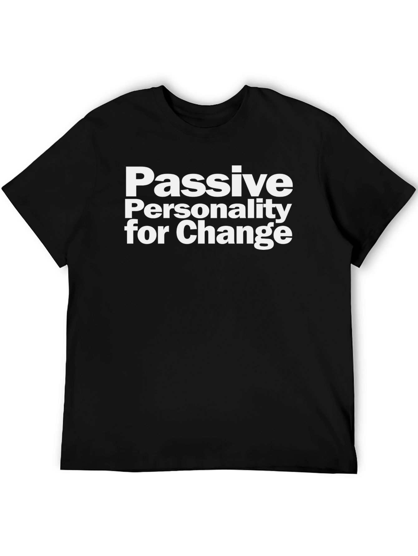 Passive Personality Change Tee